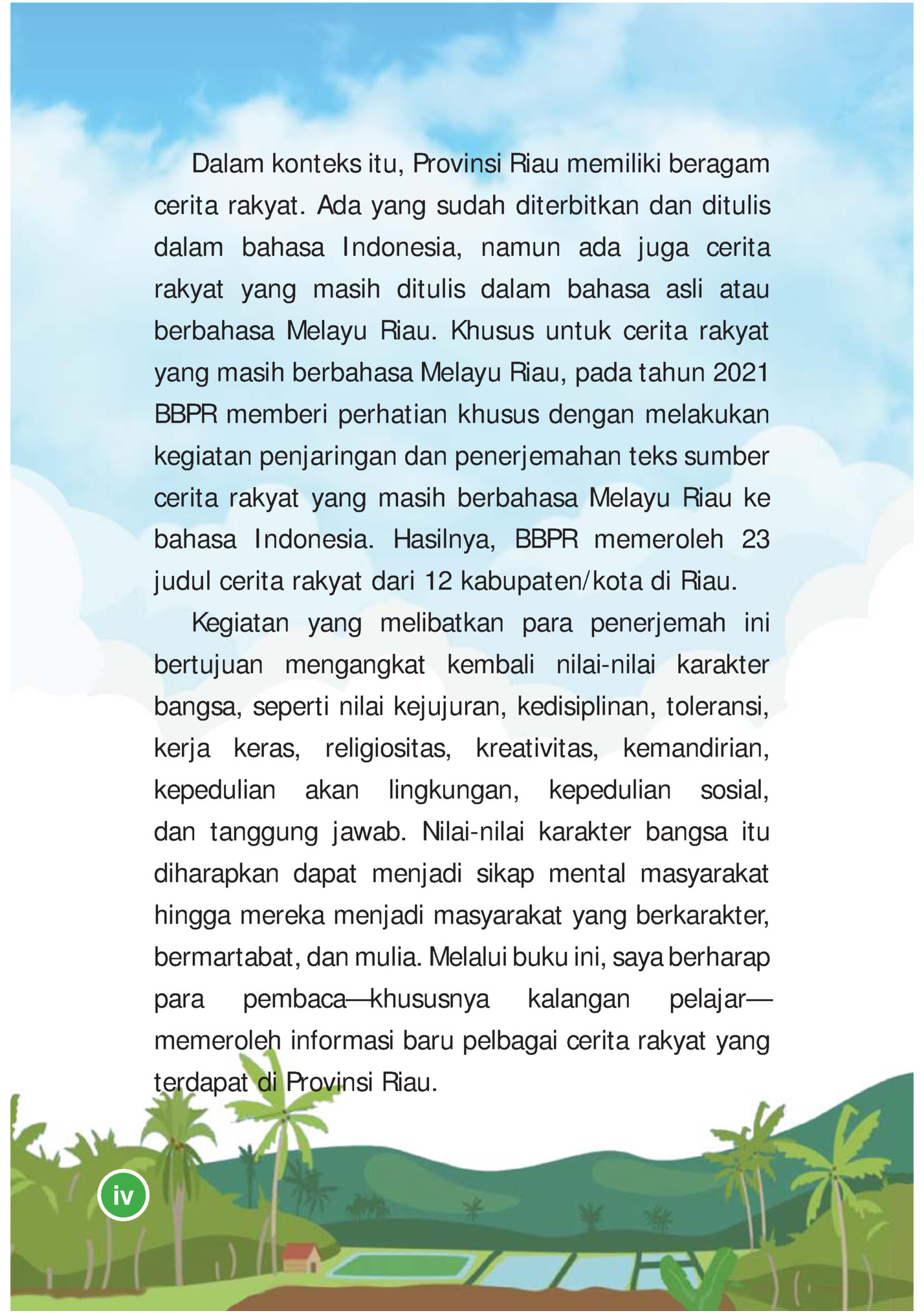 Dalam konteks itu, Provinsi Riau memiliki beragam