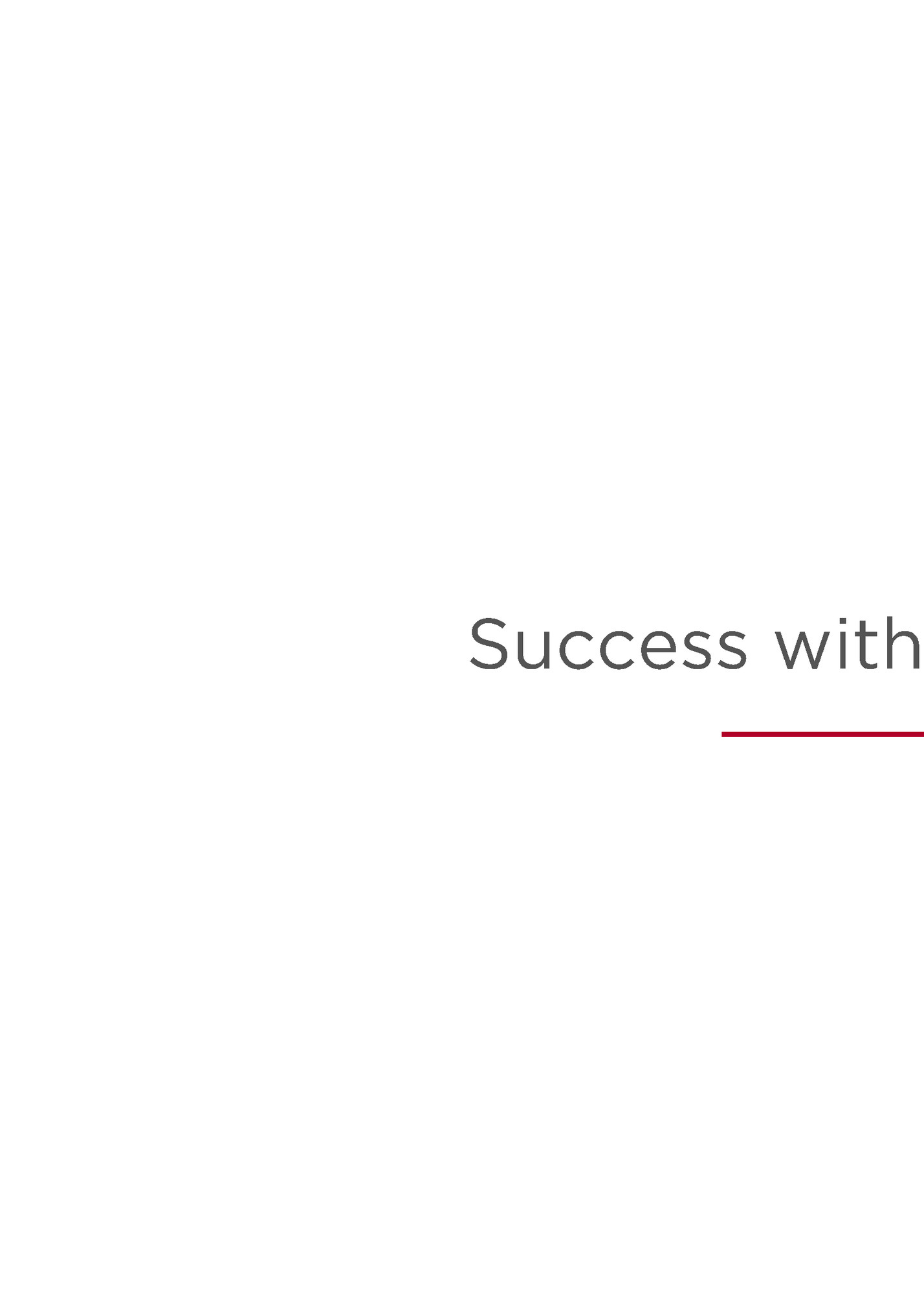 Success with every move. Success with every move.