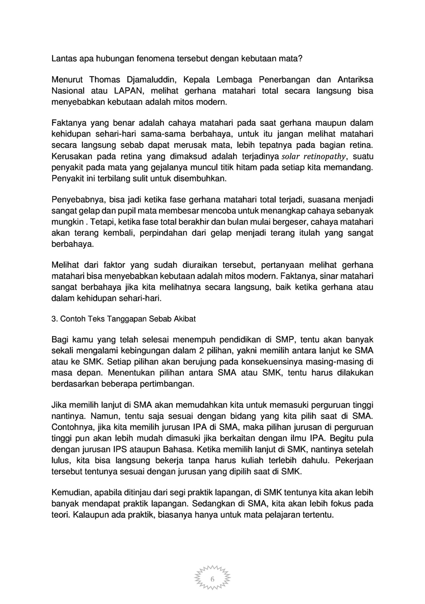 Lantas apa hubungan fenomena tersebut dengan kebutaan mata?