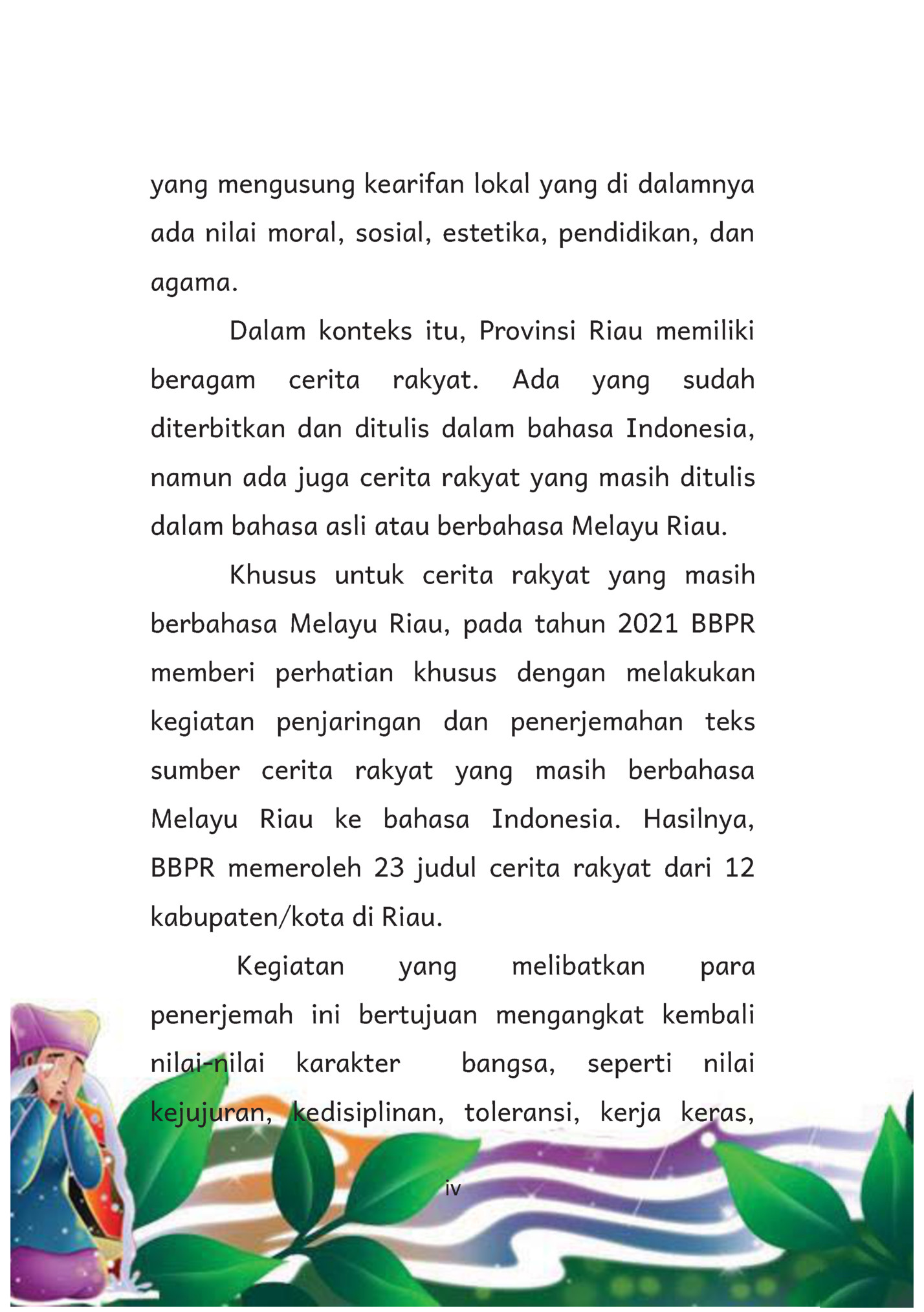 yang mengusung kearifan lokal yang di dalamnya