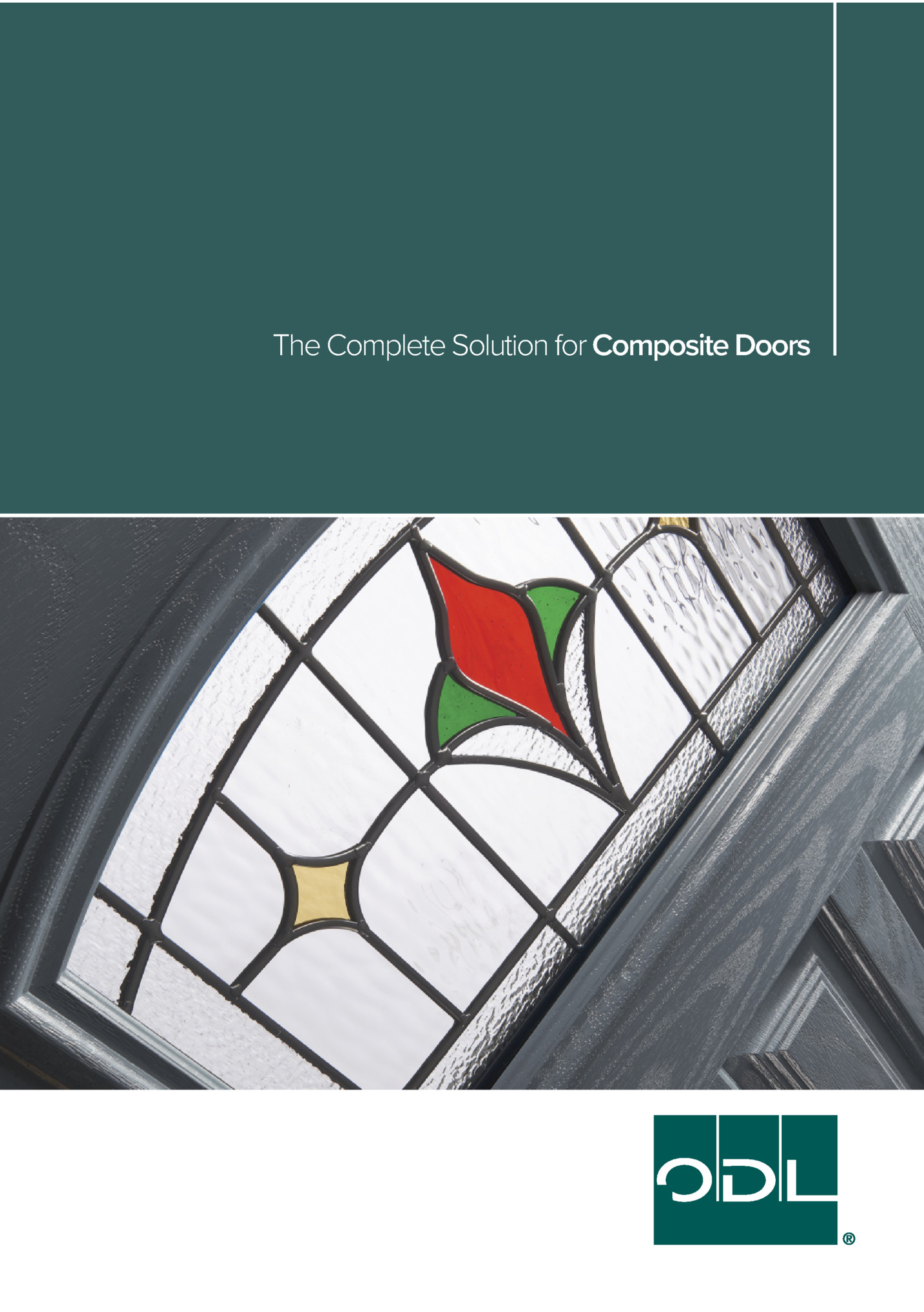 The Complete Solution for Composite Doors The Complete Solution for Composite Doors