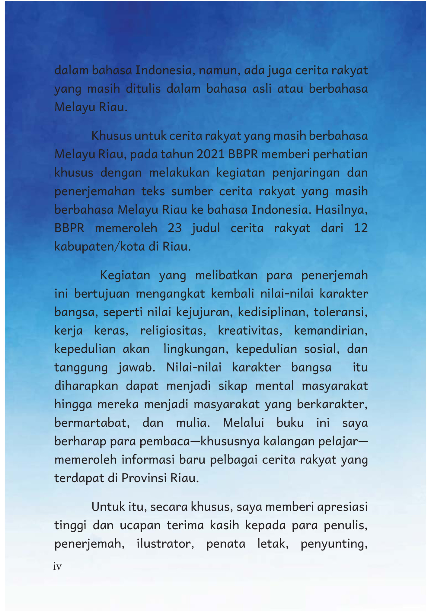 dalam bahasa Indonesia, namun, ada juga cerita rakyat