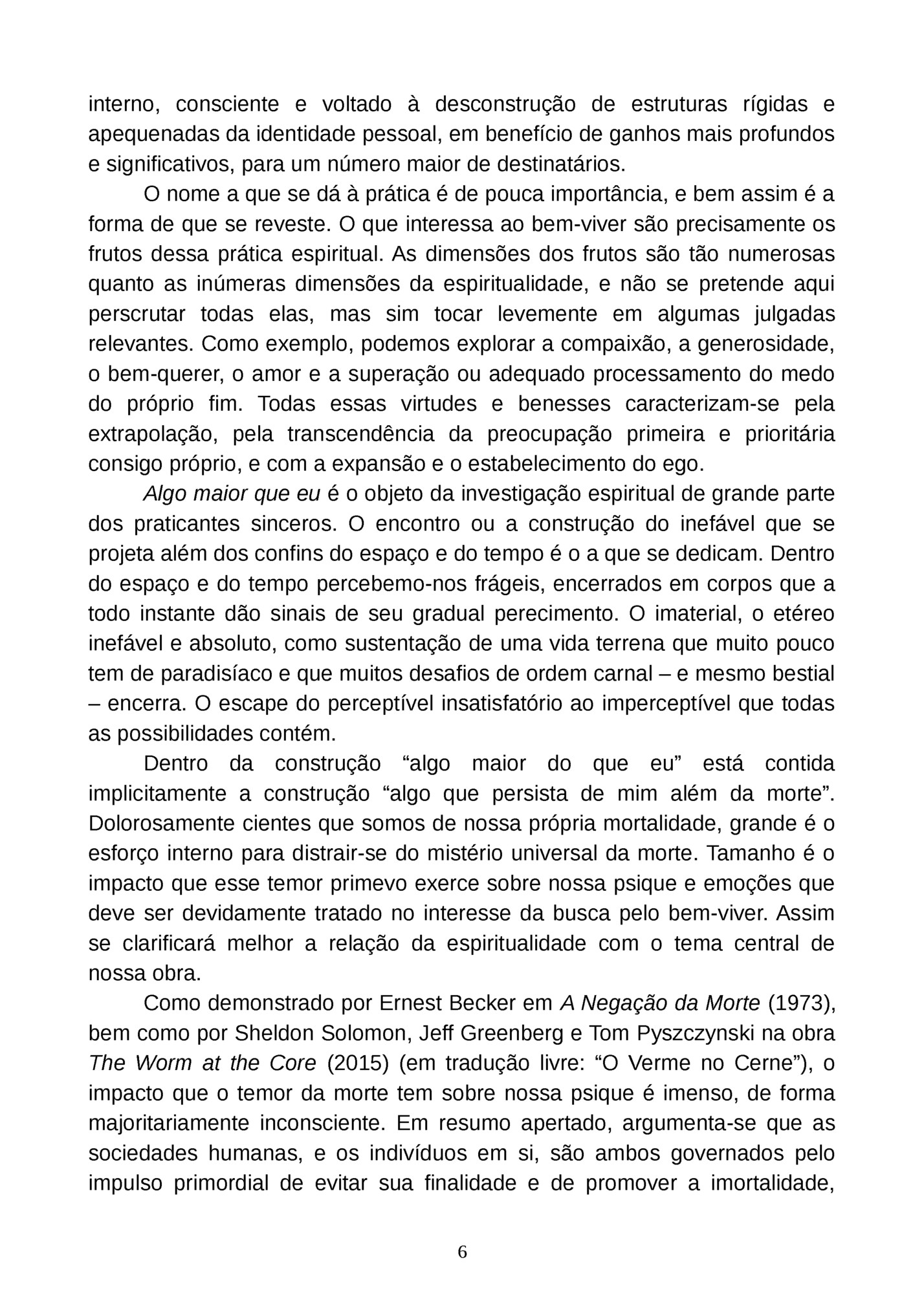 interno, consciente e voltado à desconstrução de estruturas rígidas e