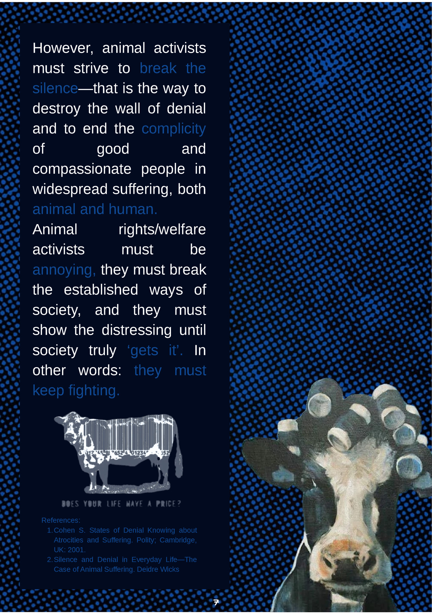 However, animal activists