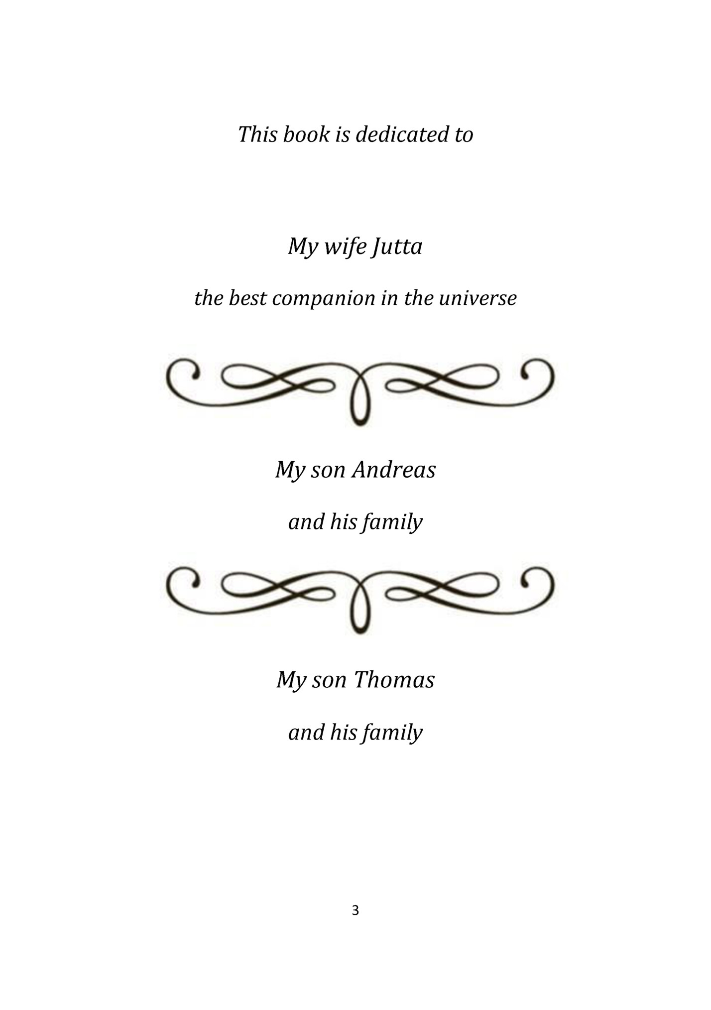 This book is dedicated to