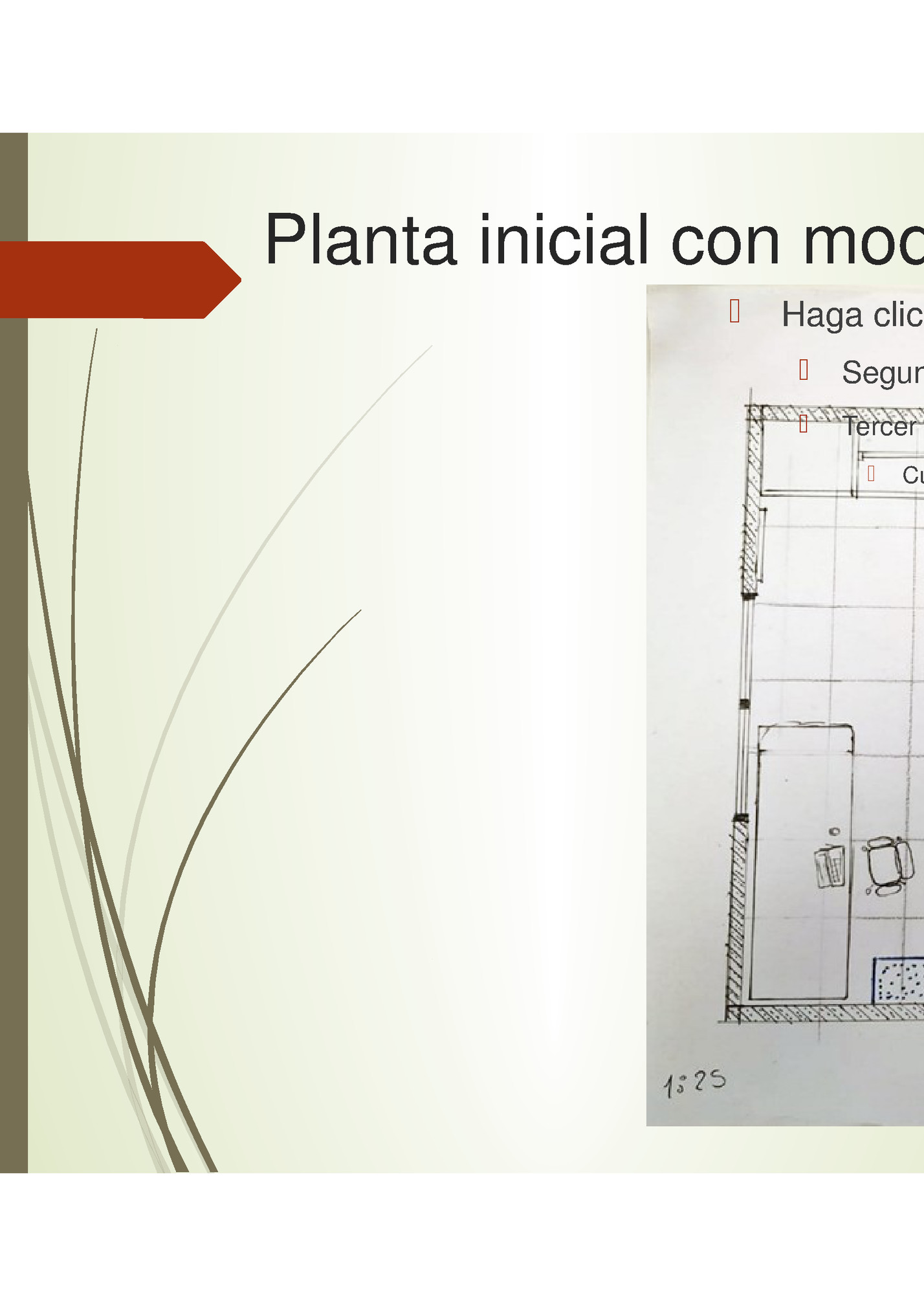 Planta inicial con modificación: habitación