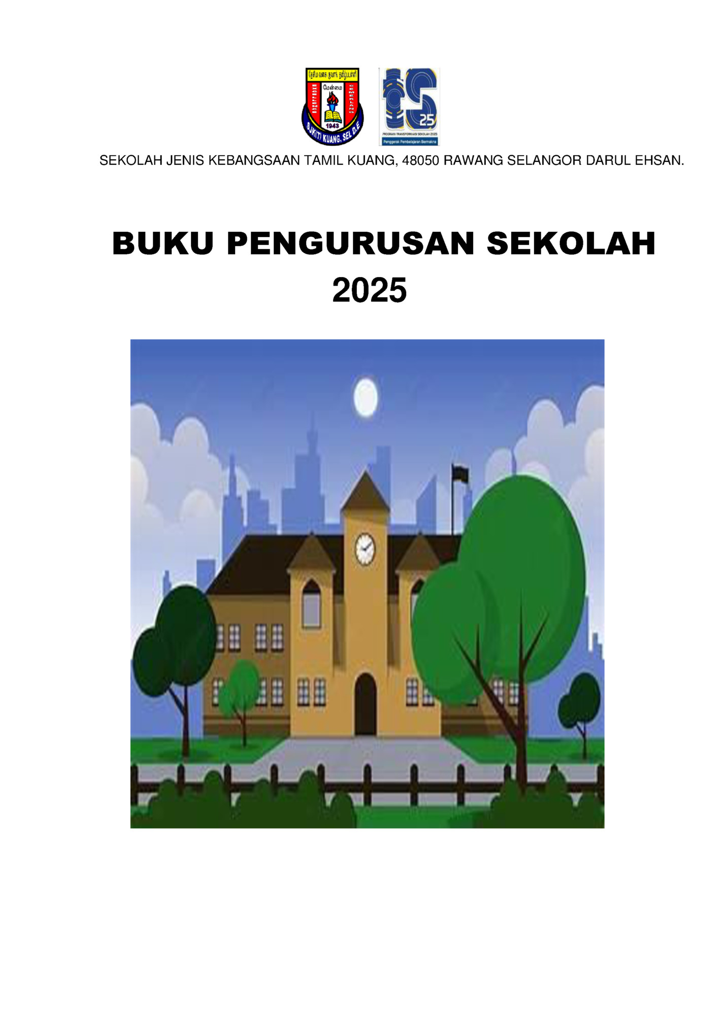 SEKOLAH JENIS KEBANGSAAN TAMIL KUANG, 48050 RAWANG SELANGOR DARUL EHSAN.