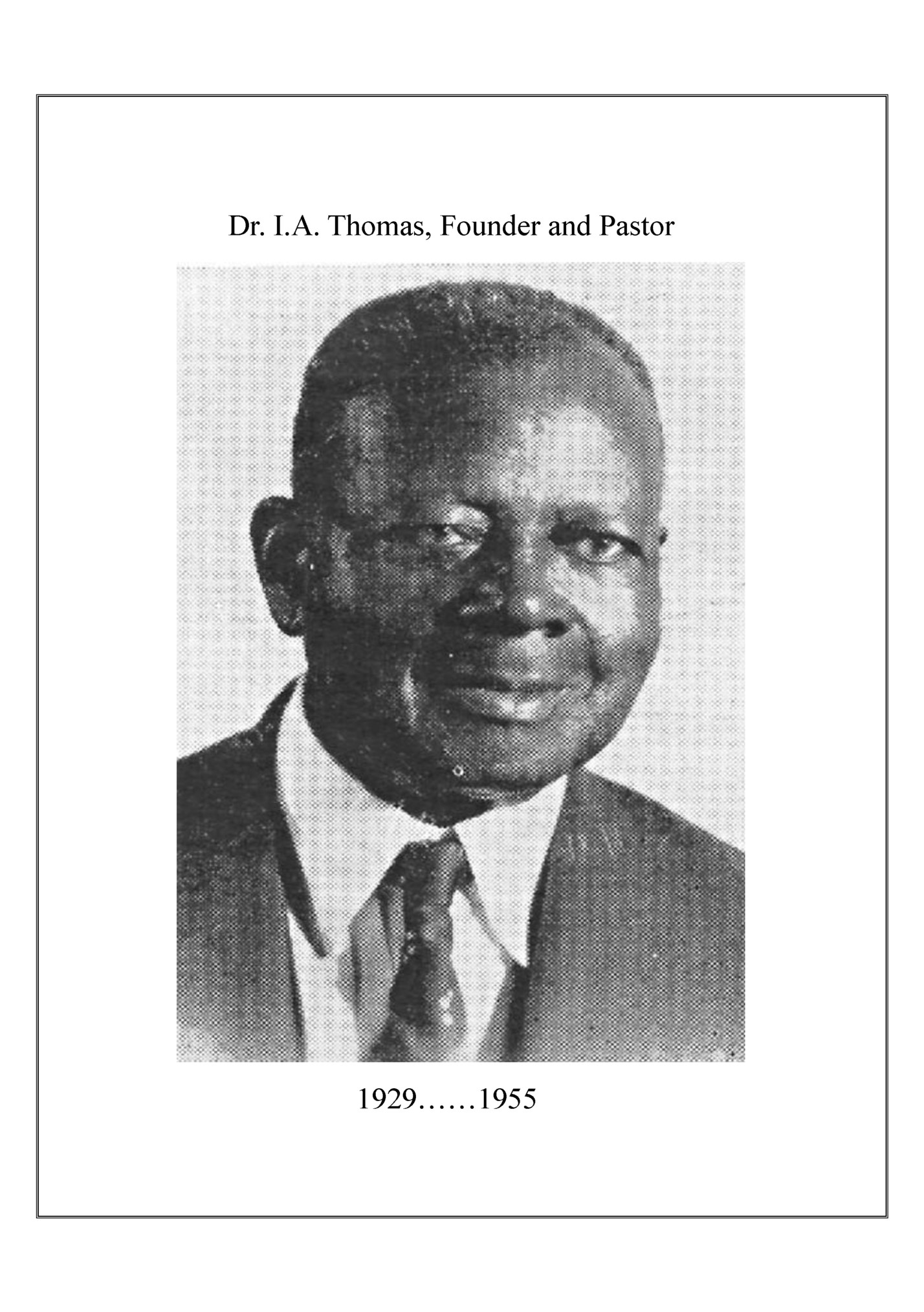 Dr. I.A. Thomas, Founder and Pastor