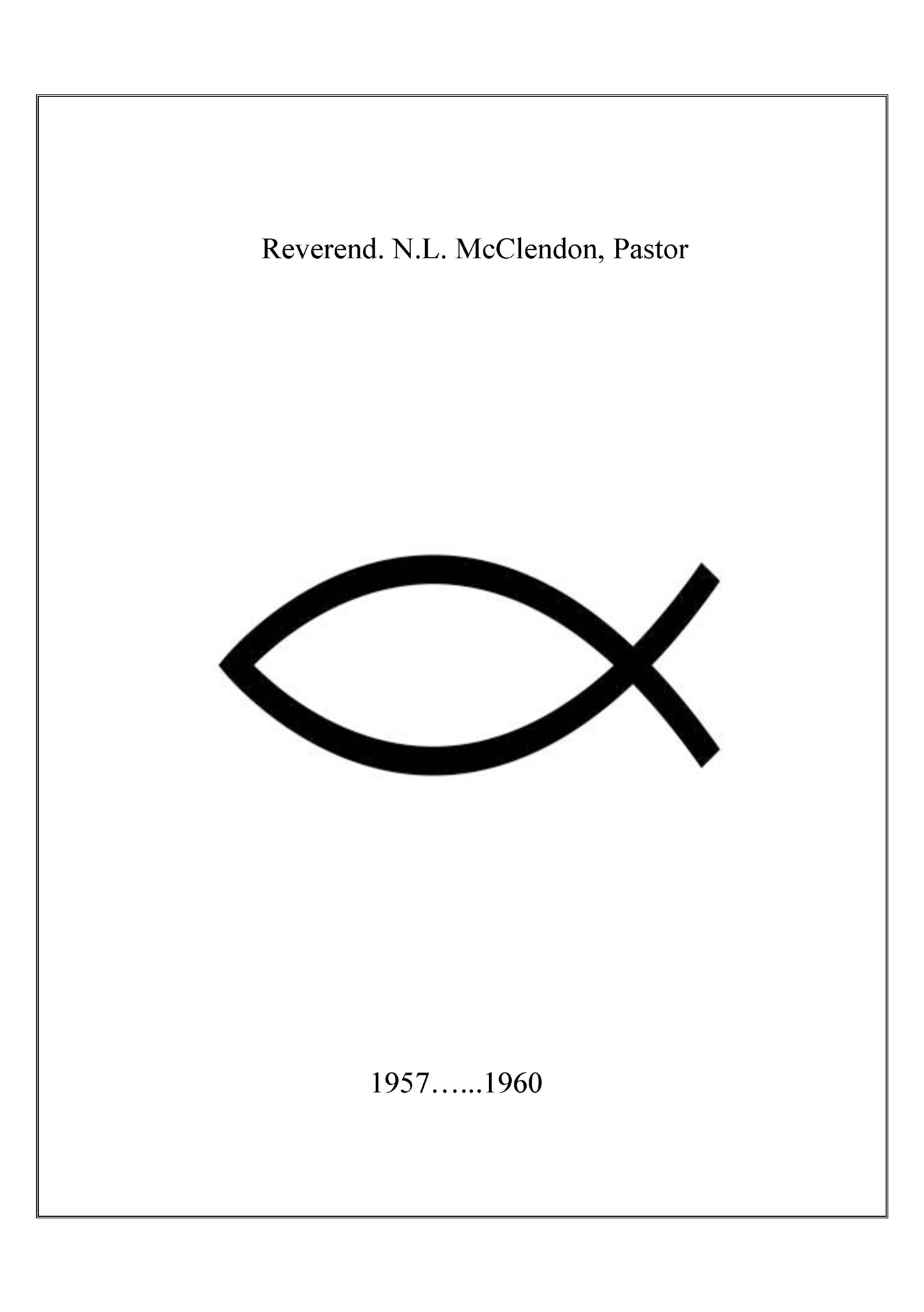 Reverend. N.L. McClendon, Pastor