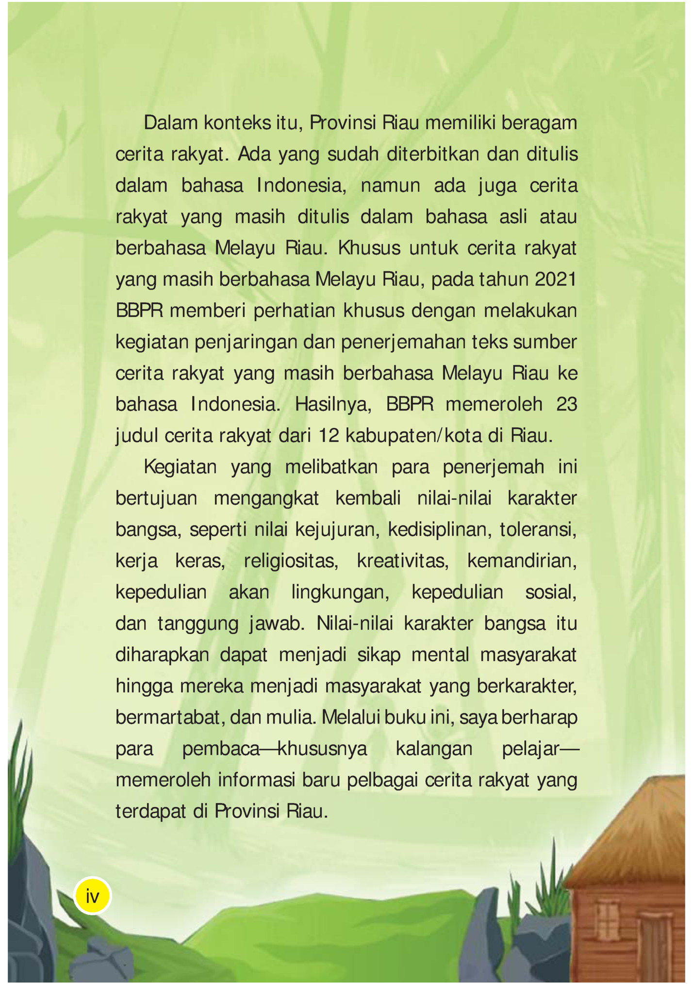 Dalam konteks itu, Provinsi Riau memiliki beragam