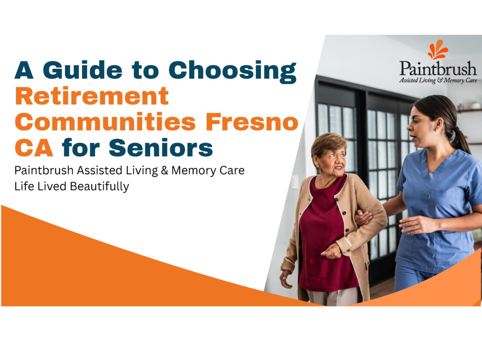 A Guide to Choosing Retirement Communities Fresno CA for Seniors