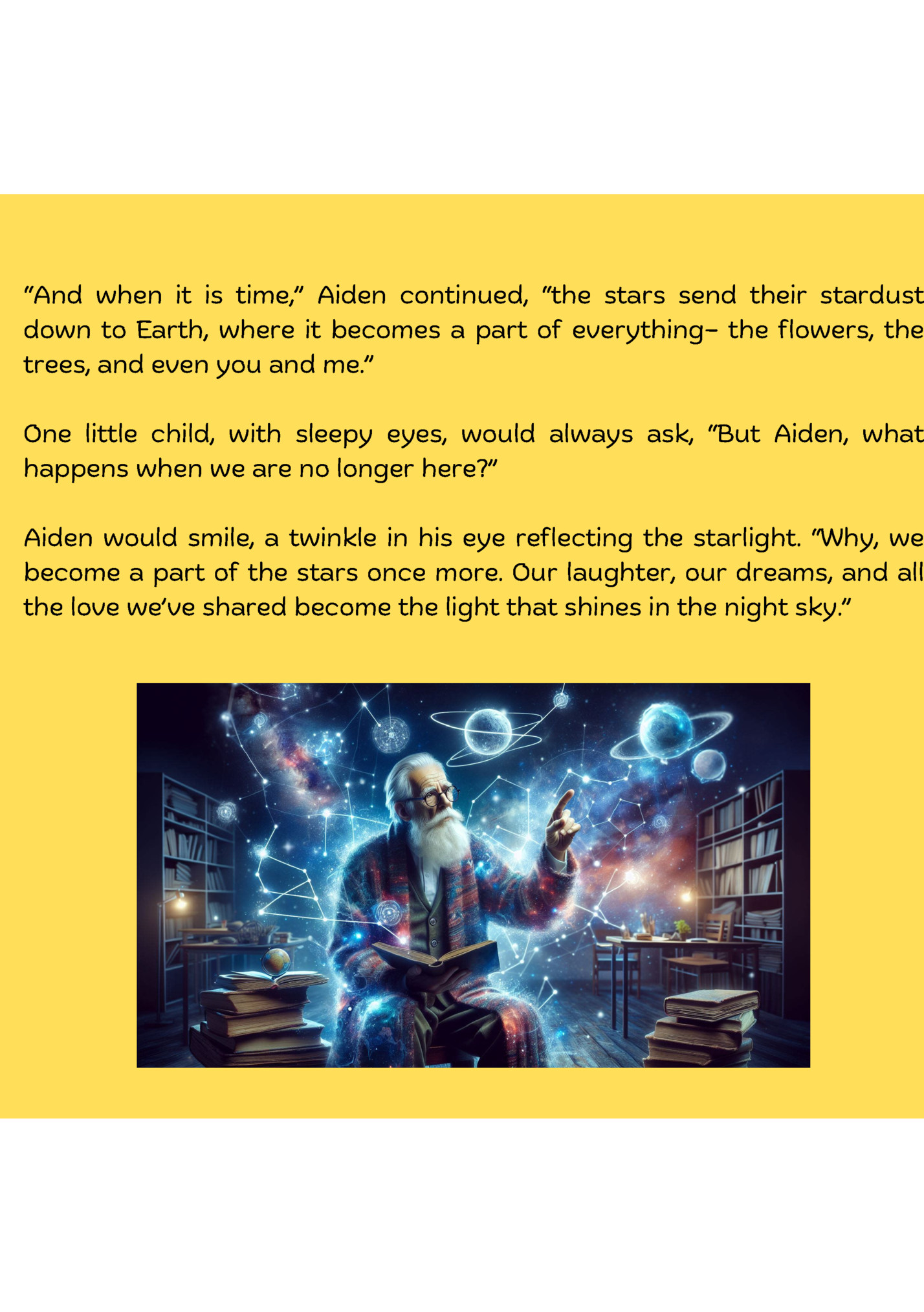 “And when it is time,” Aiden continued, “the stars send their stardust