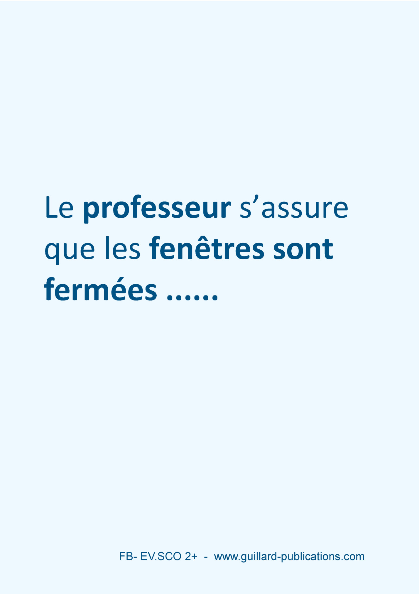 Le professeur s’assure