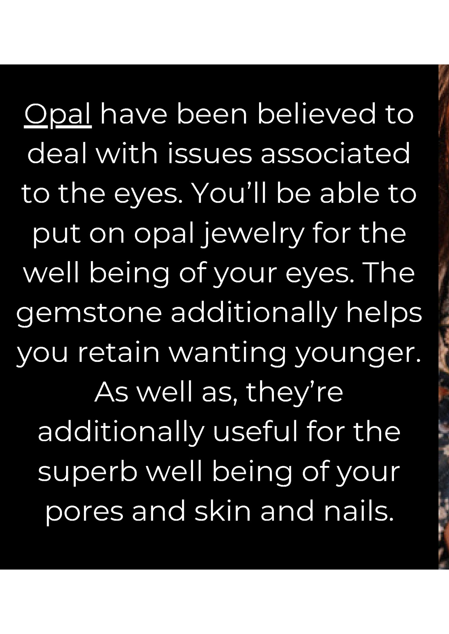 Opal have been believed to