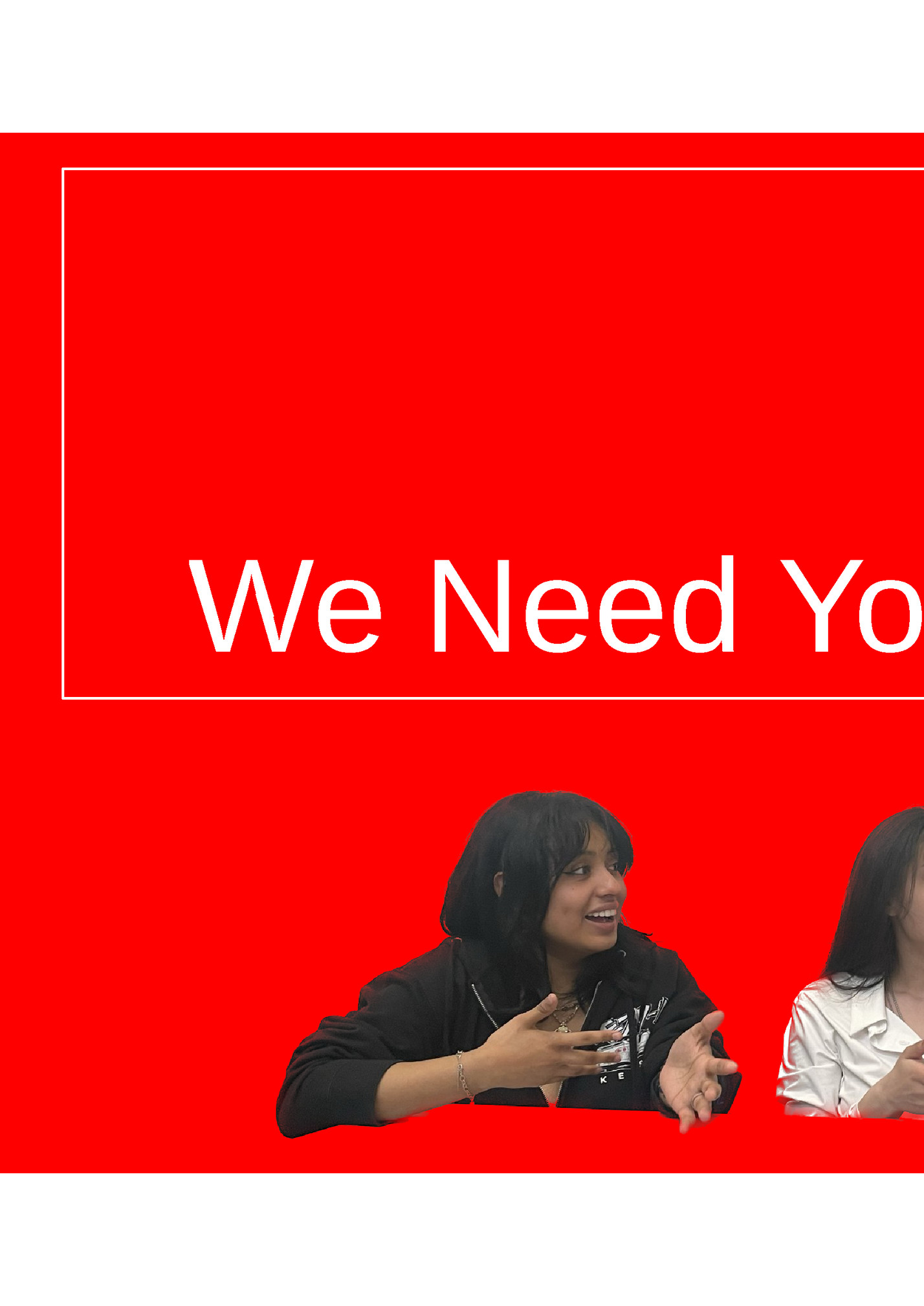 We Need You To Join Us