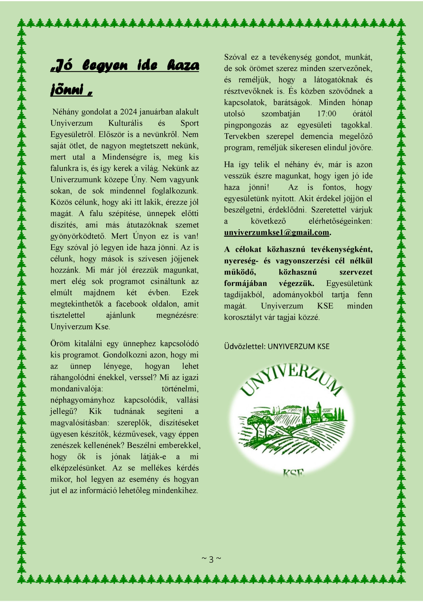 Szóval ez a tevékenység gondot, munkát,