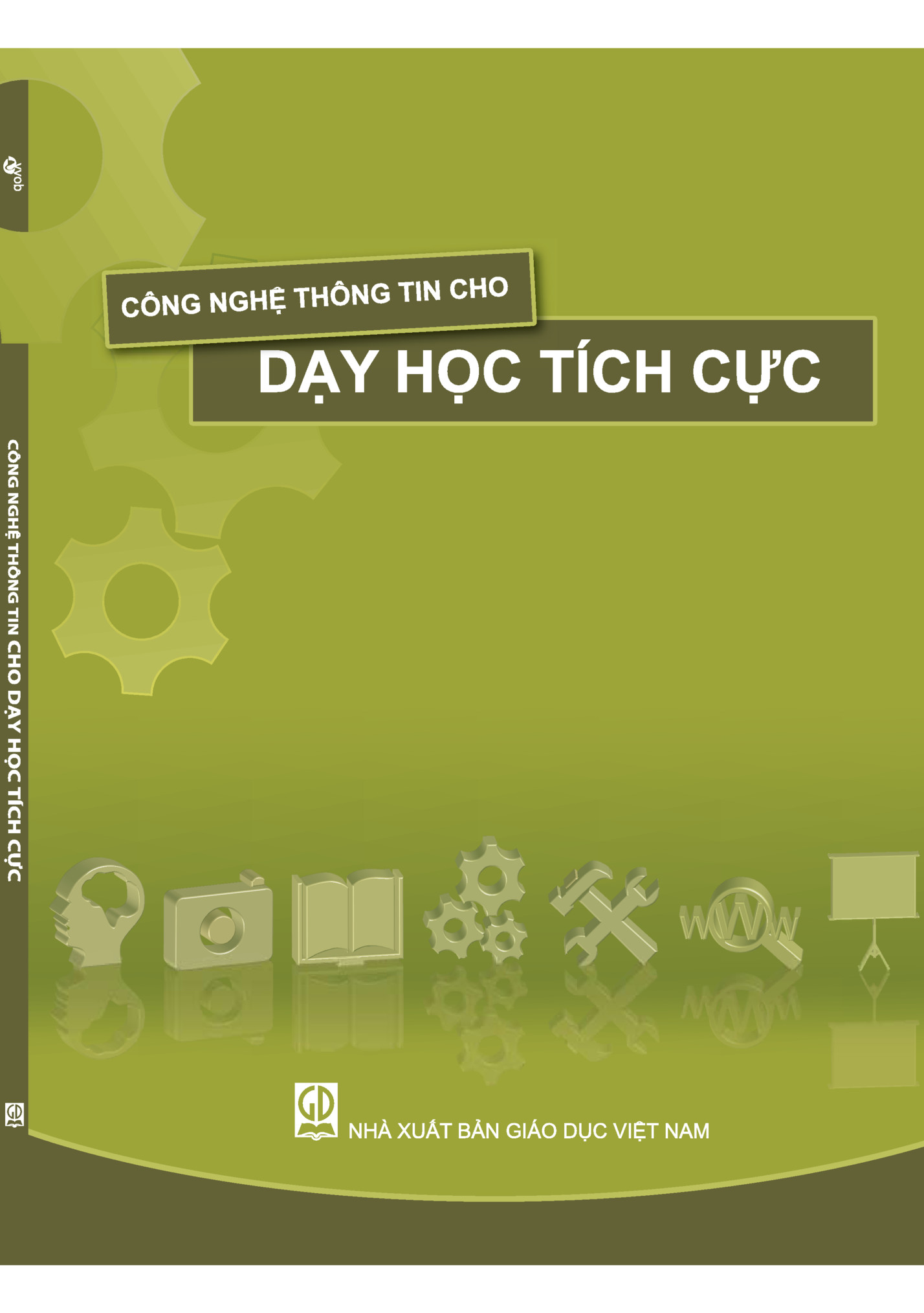 Công nghệ thông tin cho DẠY HỌC TÍCH CỰC