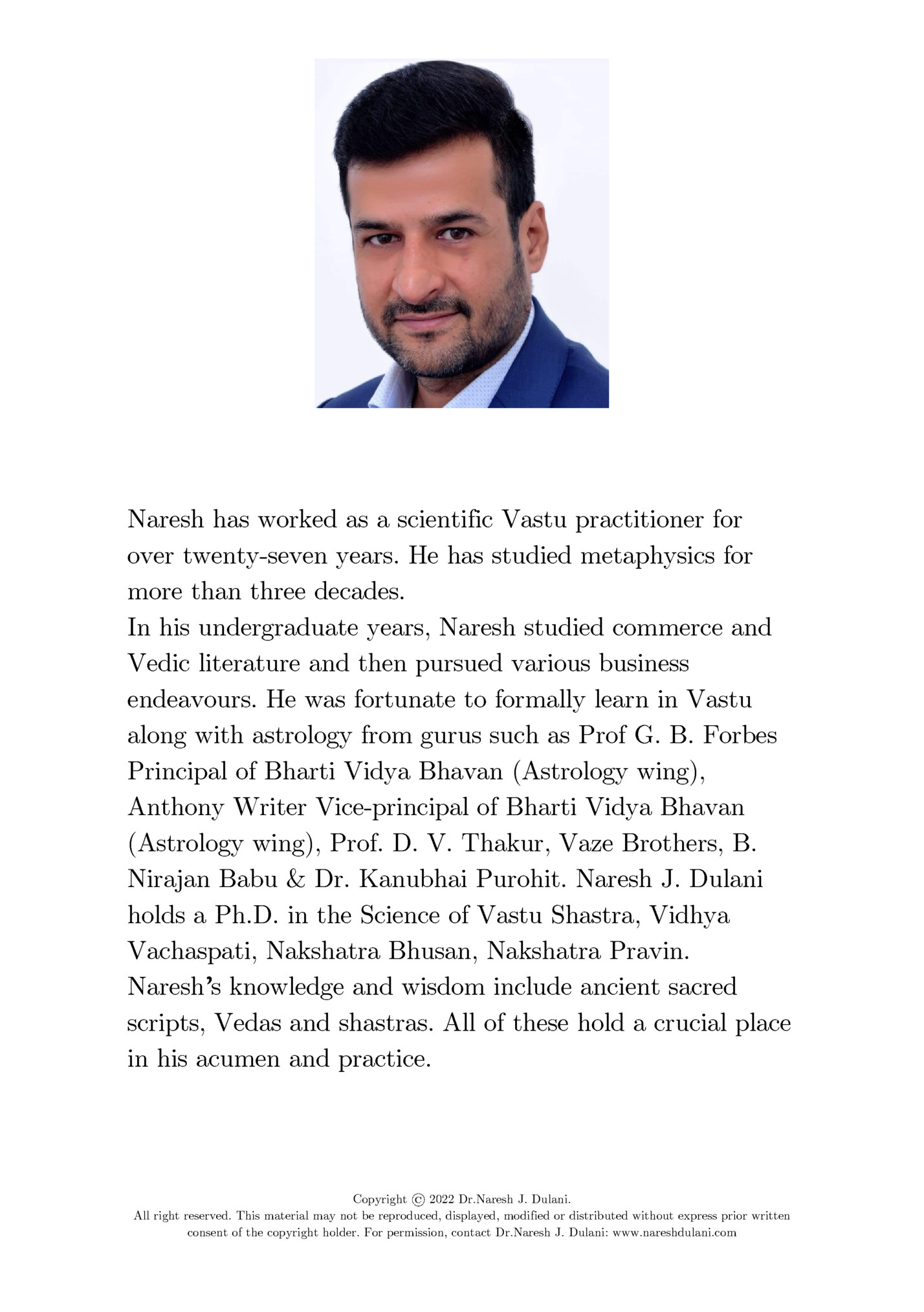 Naresh has worked as a scientific Vastu practitioner for