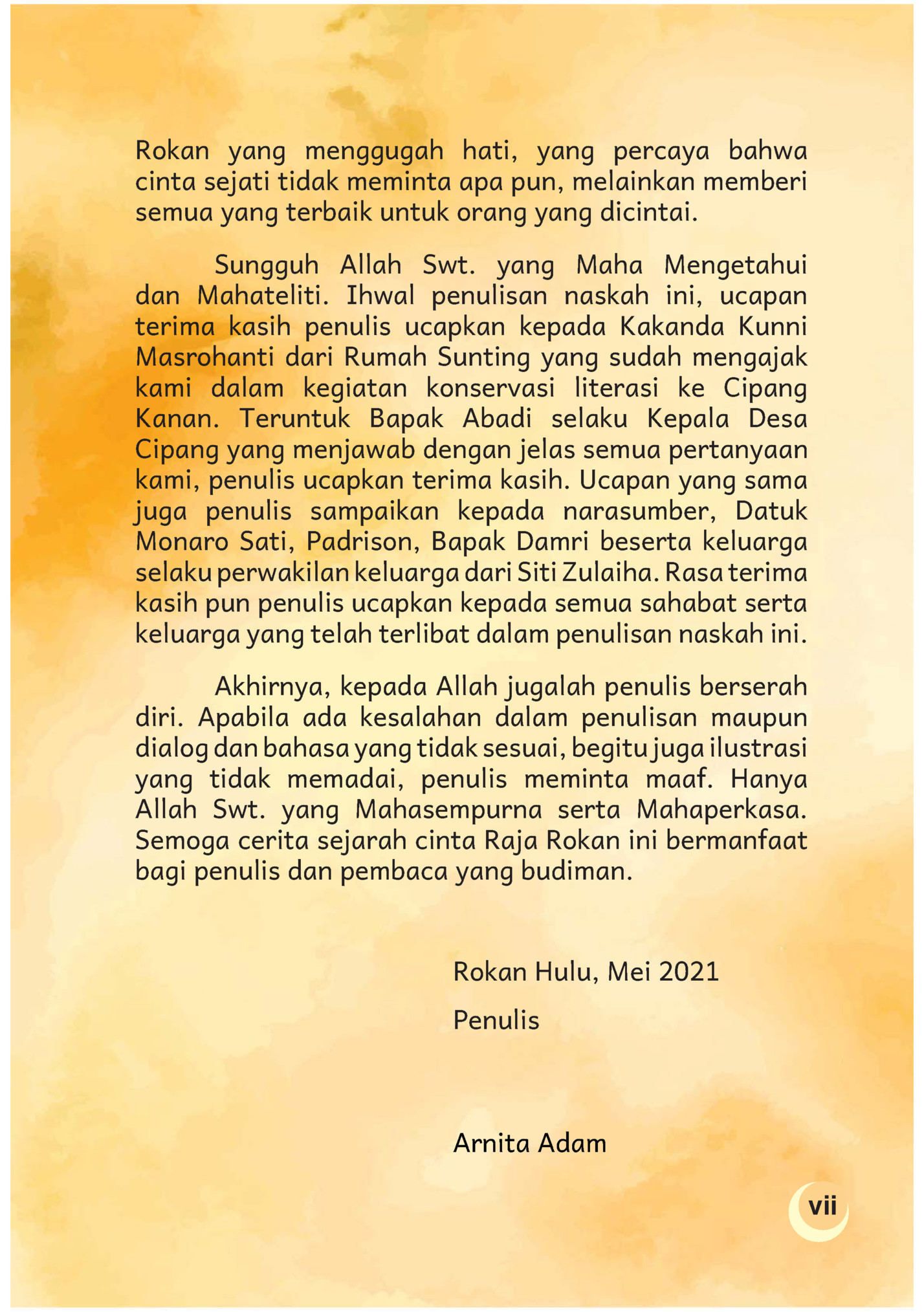 Rokan yang menggugah hati, yang percaya bahwa