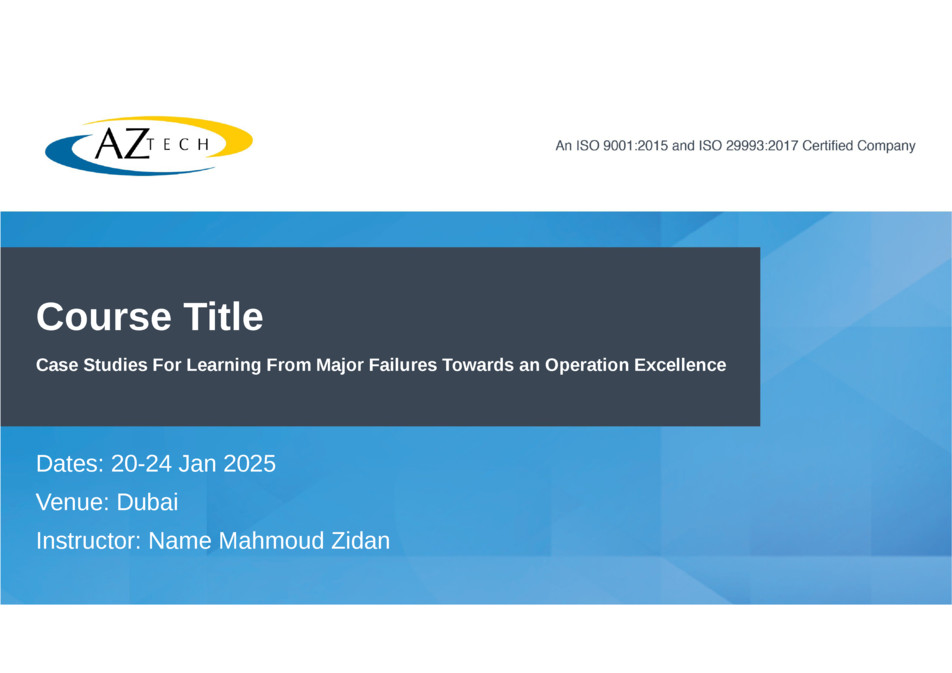 Case Studies For Learning From Major Failures Towards an Operation Excellence 