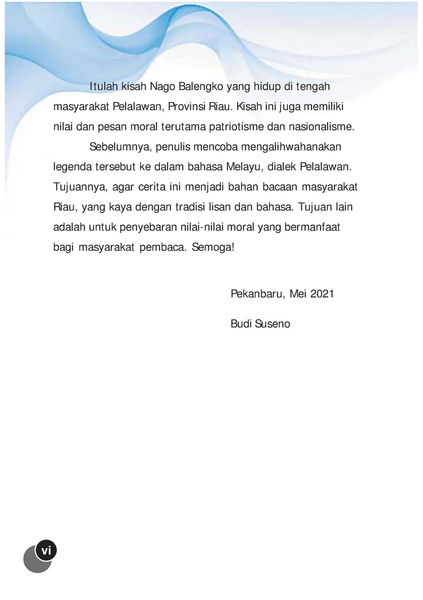Itulah kisah Nago Balengko yang hidup di tengah