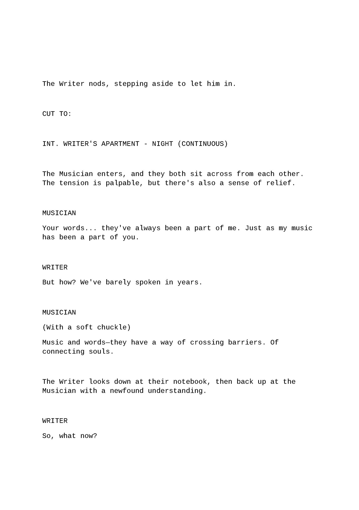 The Writer nods, stepping aside to let him in.