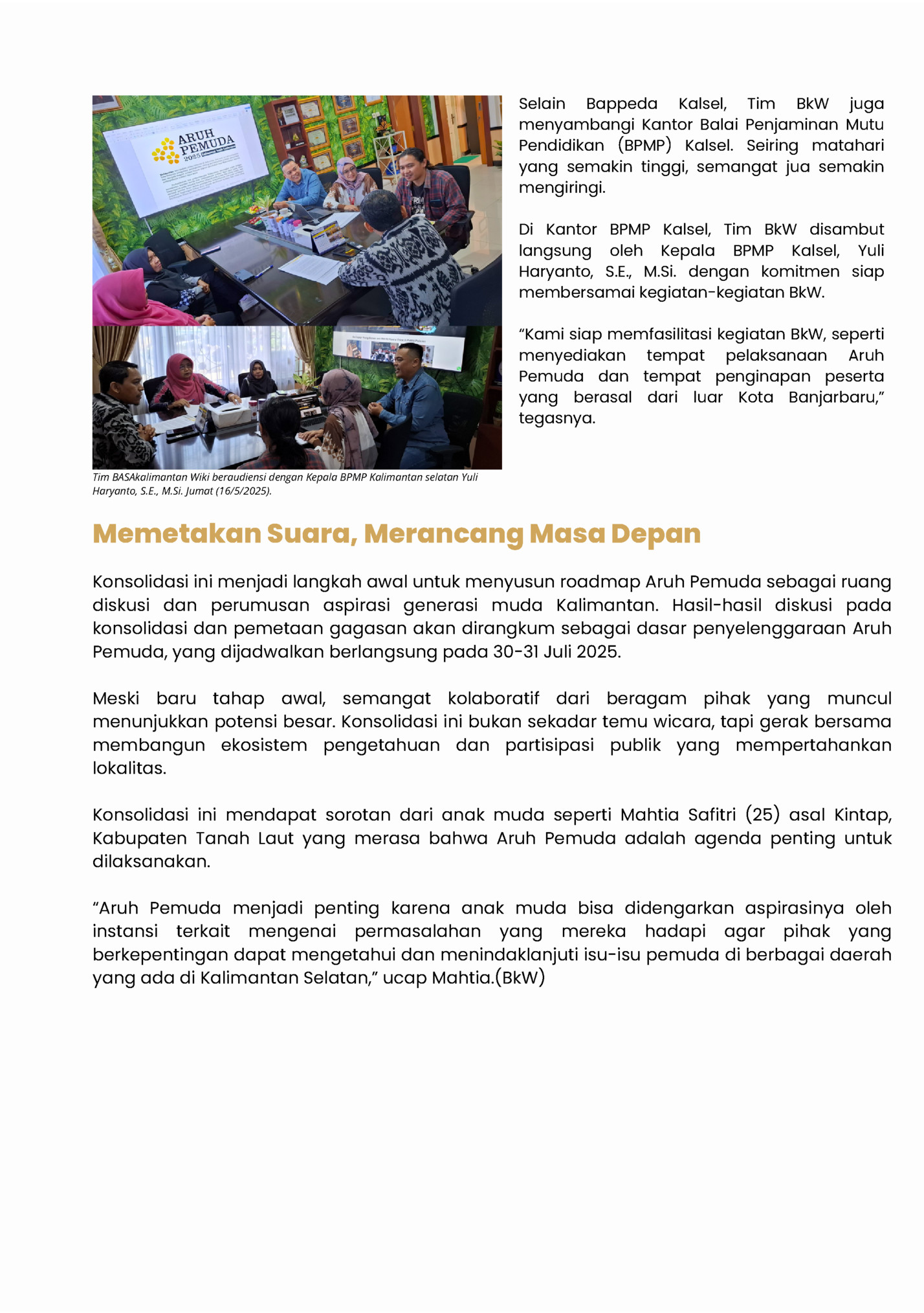 Selain Bappeda Kalsel, Tim BkW juga