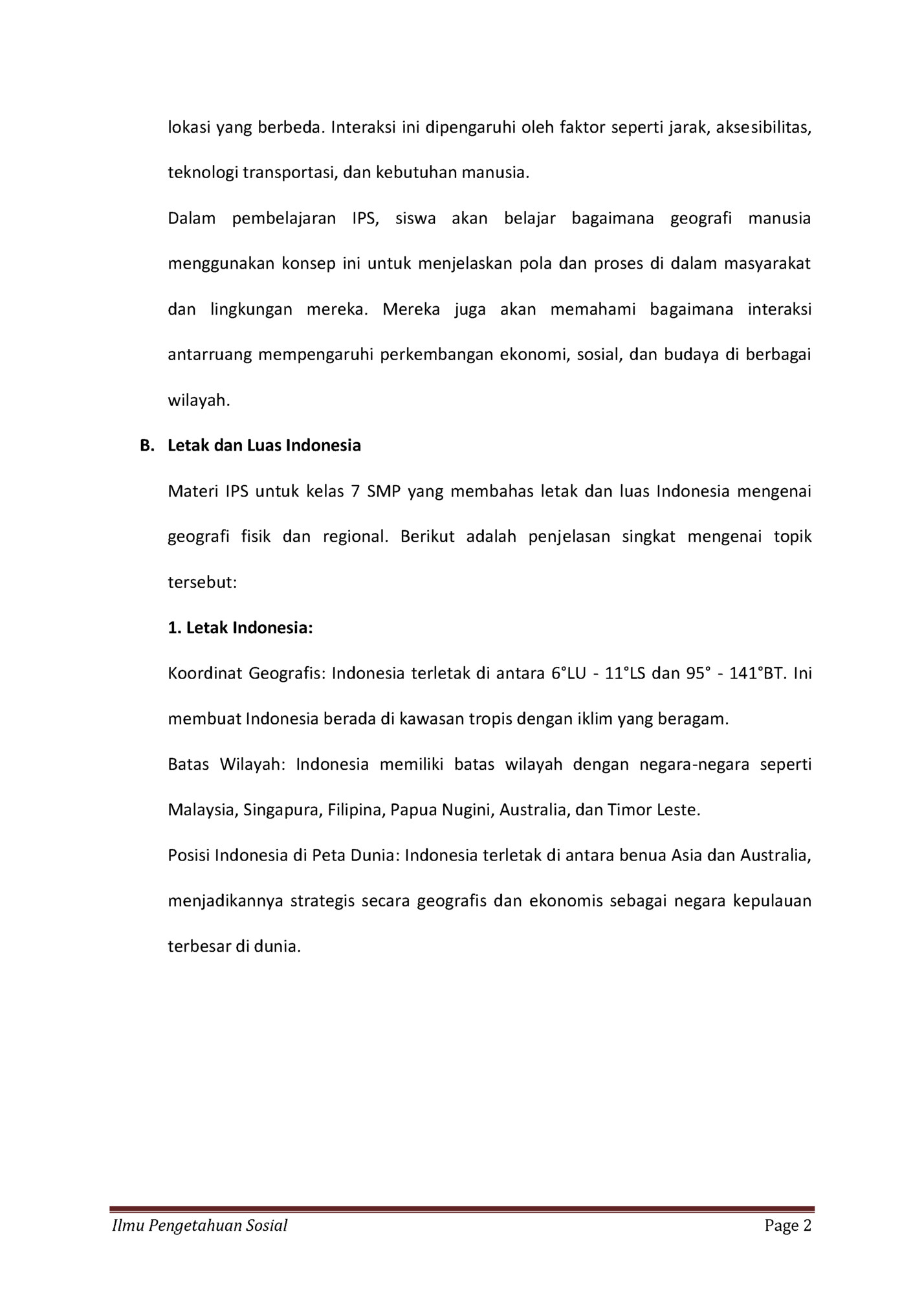 lokasi yang berbeda. Interaksi ini dipengaruhi oleh faktor seperti jarak, aksesibilitas,