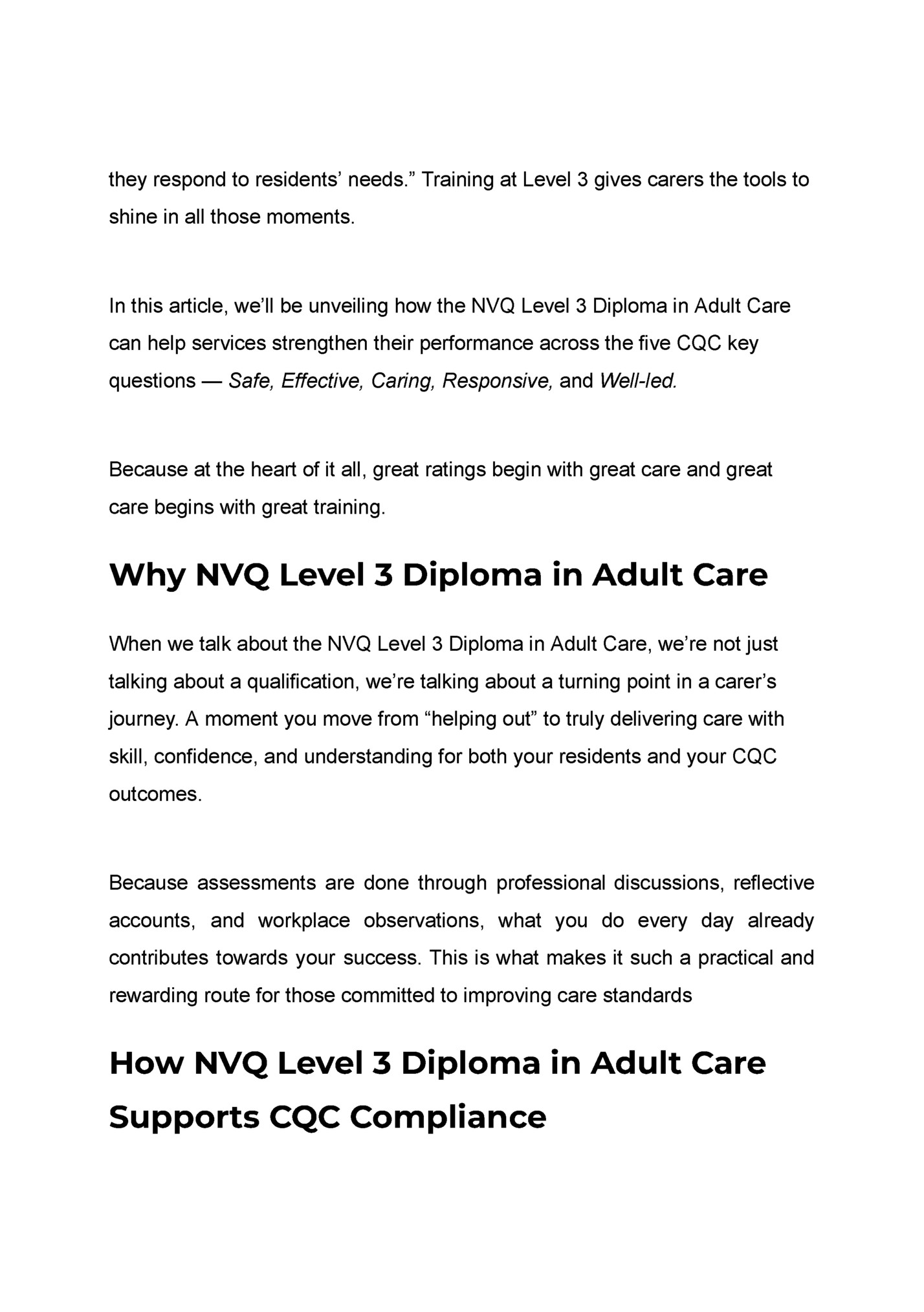 they respond to residents’ needs.” Training at Level 3 gives carers the tools to