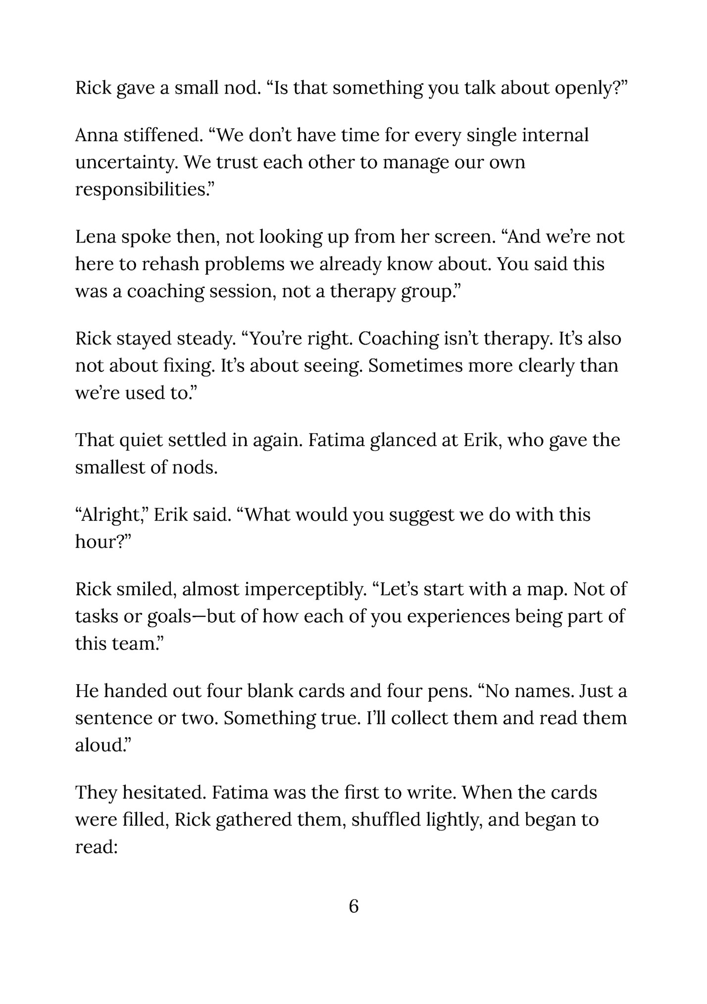 Rick gave a small nod. “Is that something you talk about openly?”