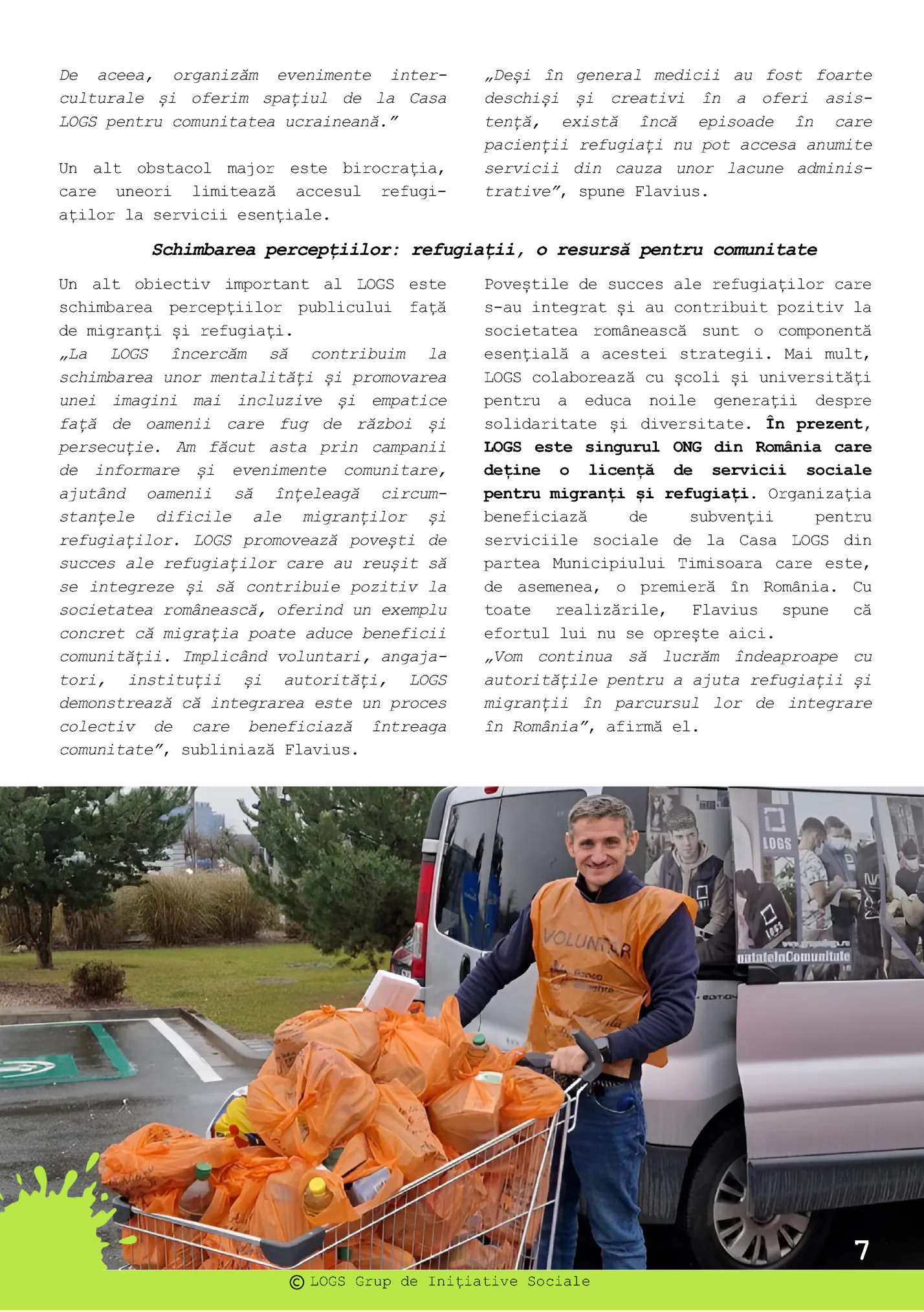 De aceea, organizăm evenimente interculturale și oferim spațiul de la Casa