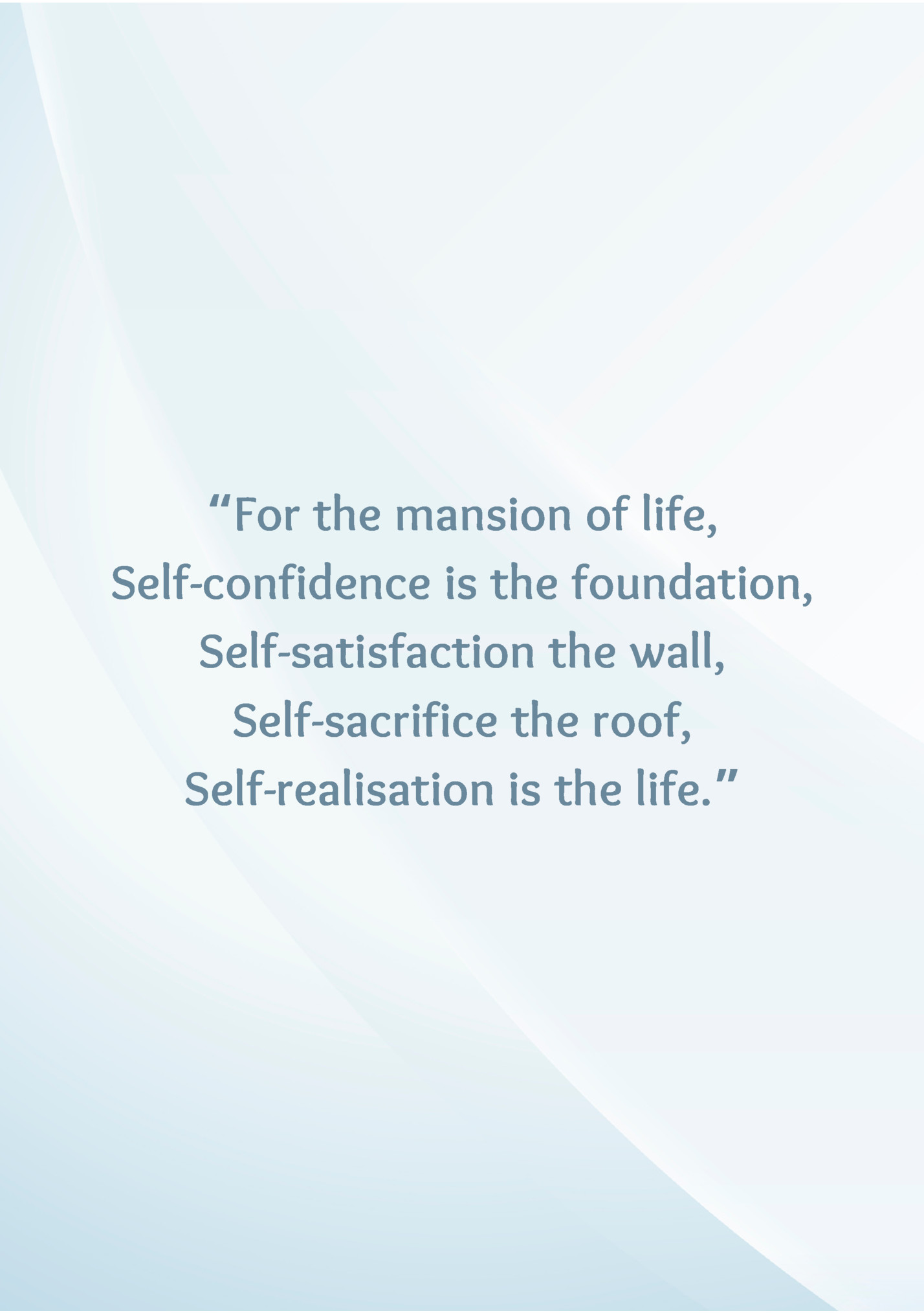 “For the mansion of life,