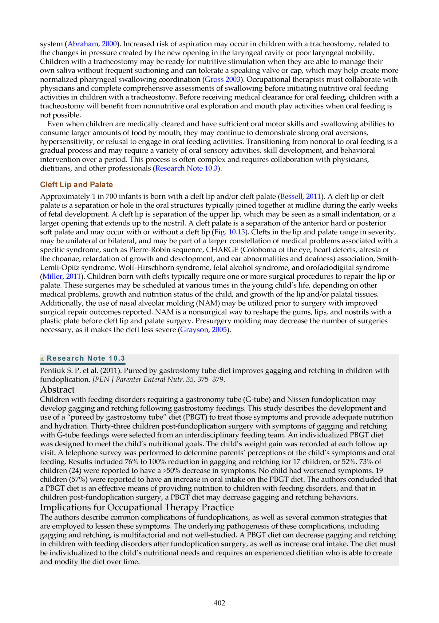 system (Abraham, 2000). Increased risk of aspiration may occur in children with a tracheostomy, related to