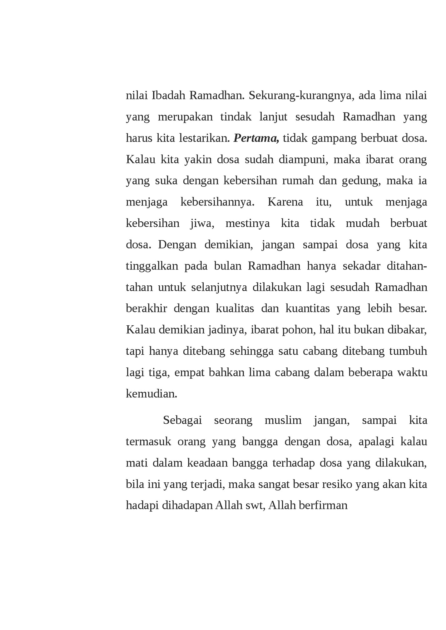 nilai Ibadah Ramadhan. Sekurang-kurangnya, ada lima nilai