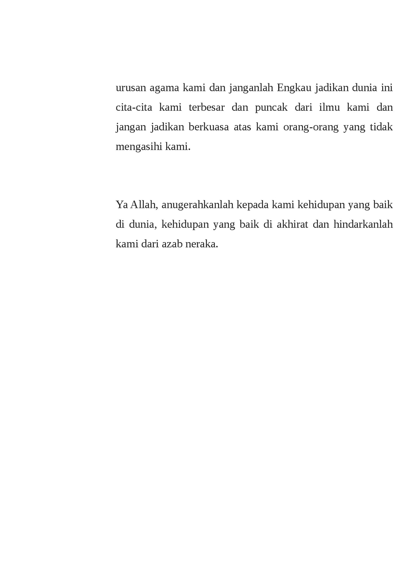 urusan agama kami dan janganlah Engkau jadikan dunia ini