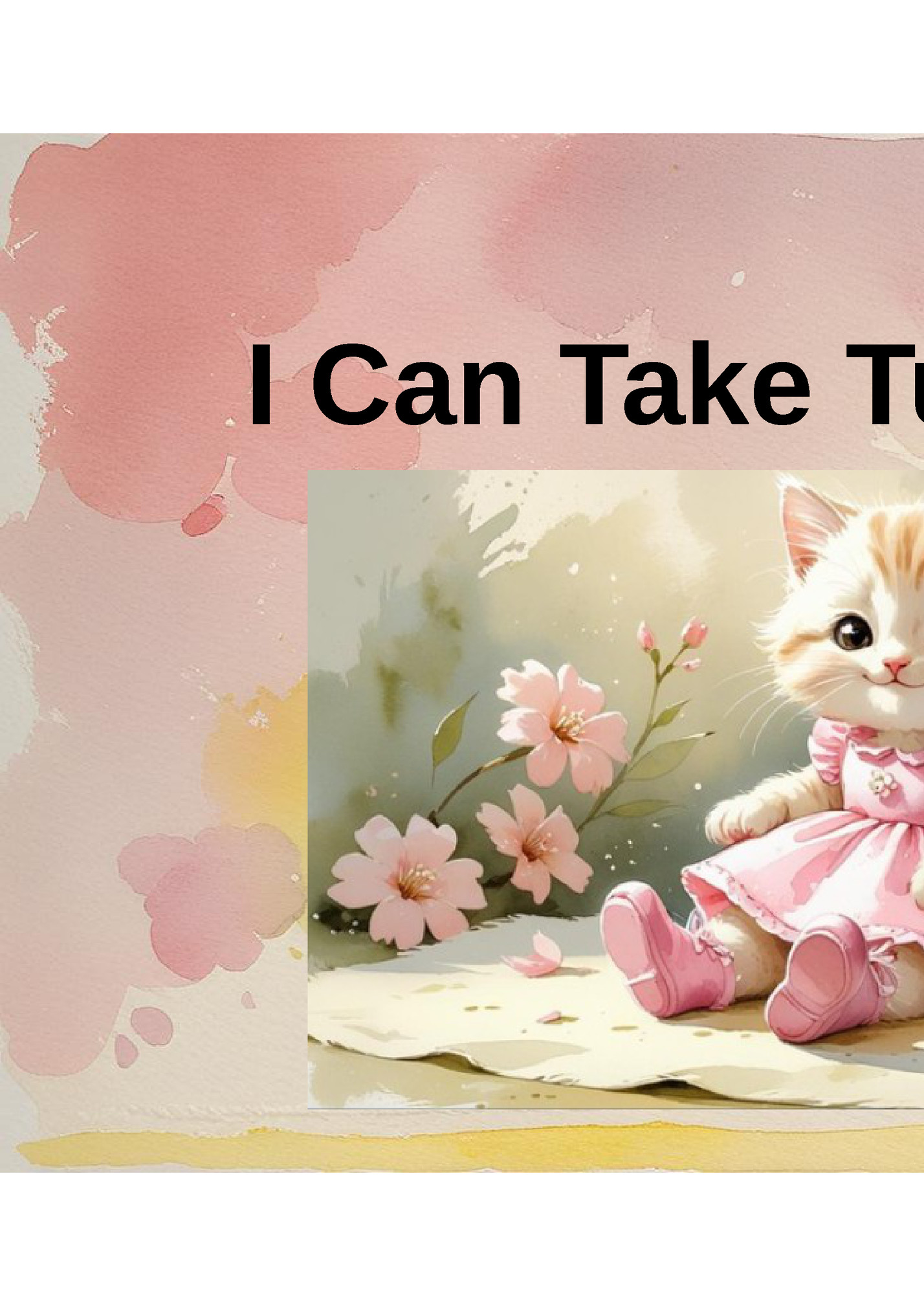 I Can Take Turns