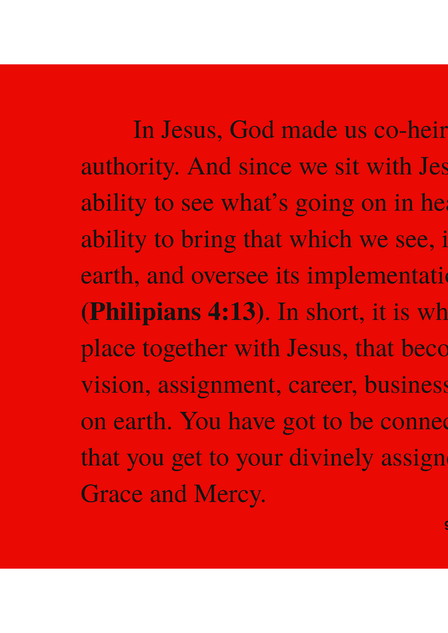 In Jesus, God made us co-heirs to His Kingdom, wealth and