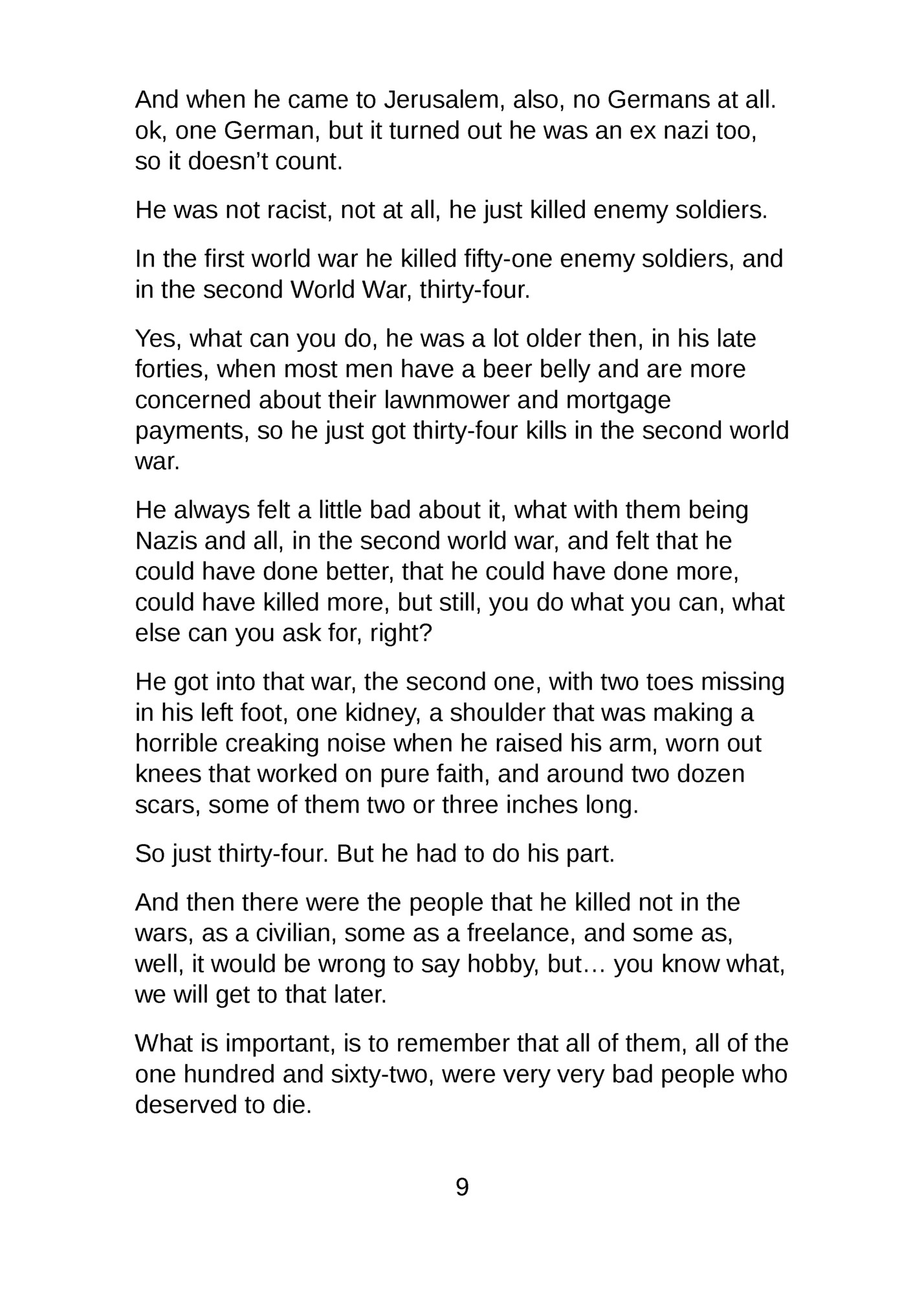 And when he came to Jerusalem, also, no Germans at all.