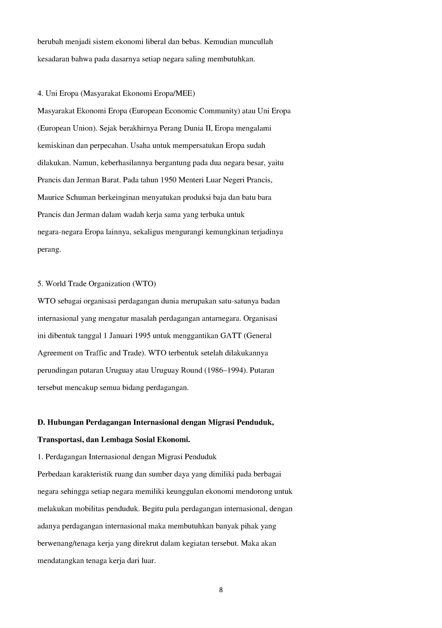 berubah menjadi sistem ekonomi liberal dan bebas. Kemudian muncullah