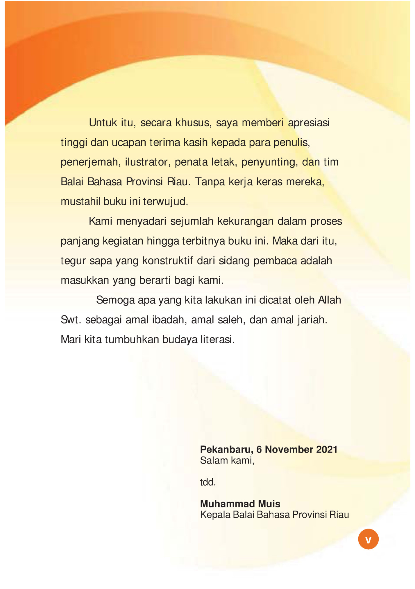 Untuk itu, secara khusus, saya memberi apresiasi