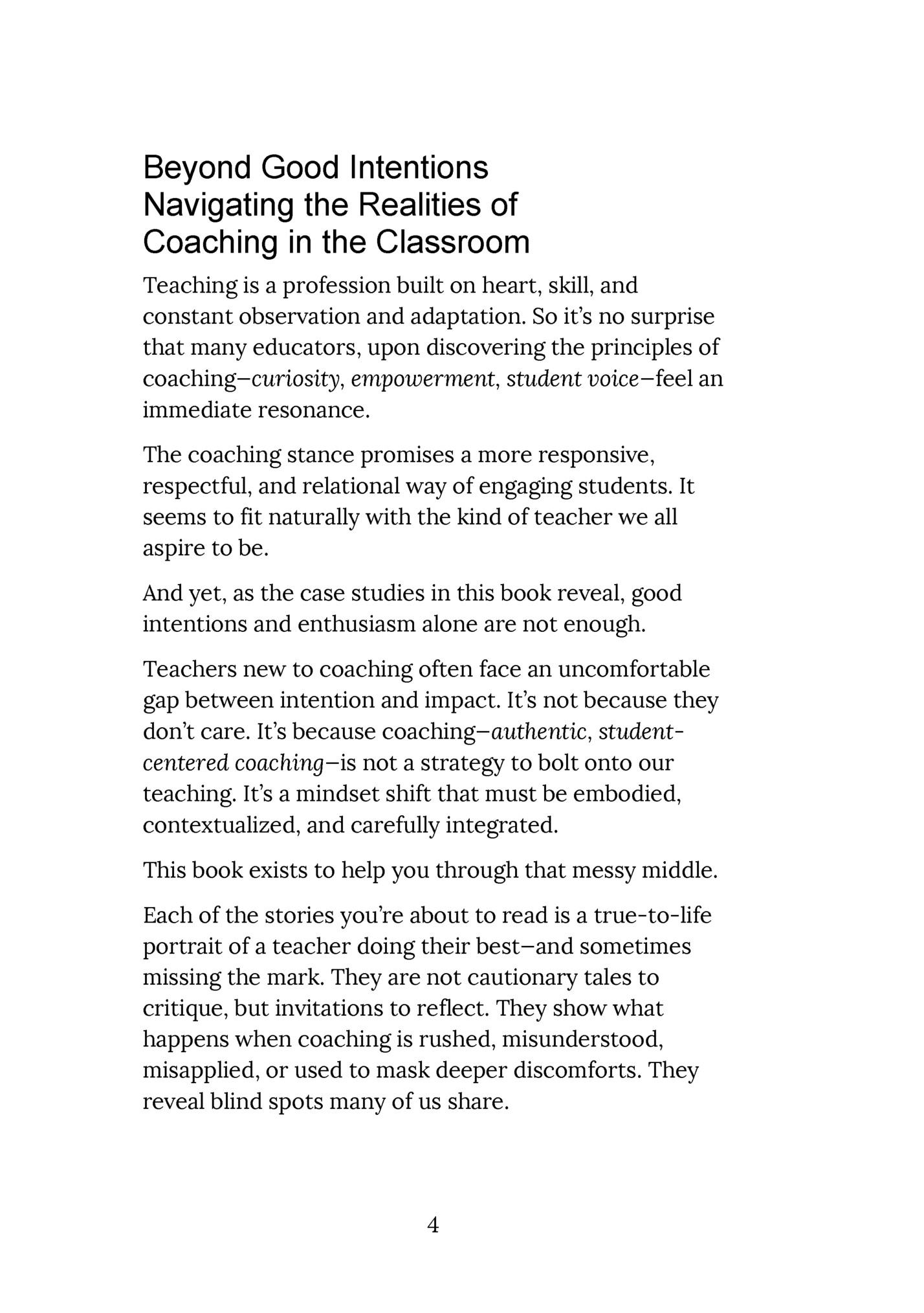 Beyond Good Intentions