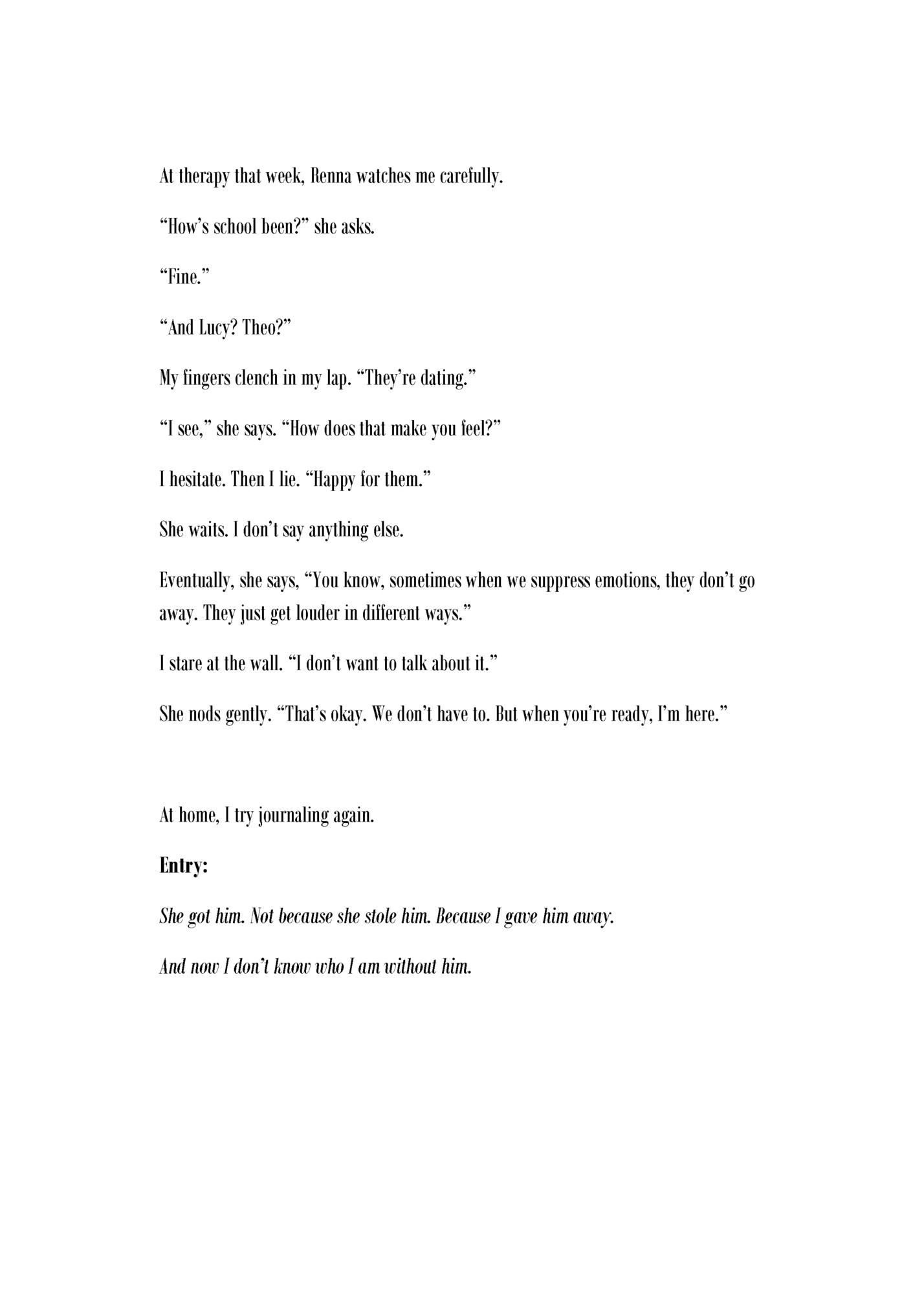 At therapy that week, Renna watches me carefully.