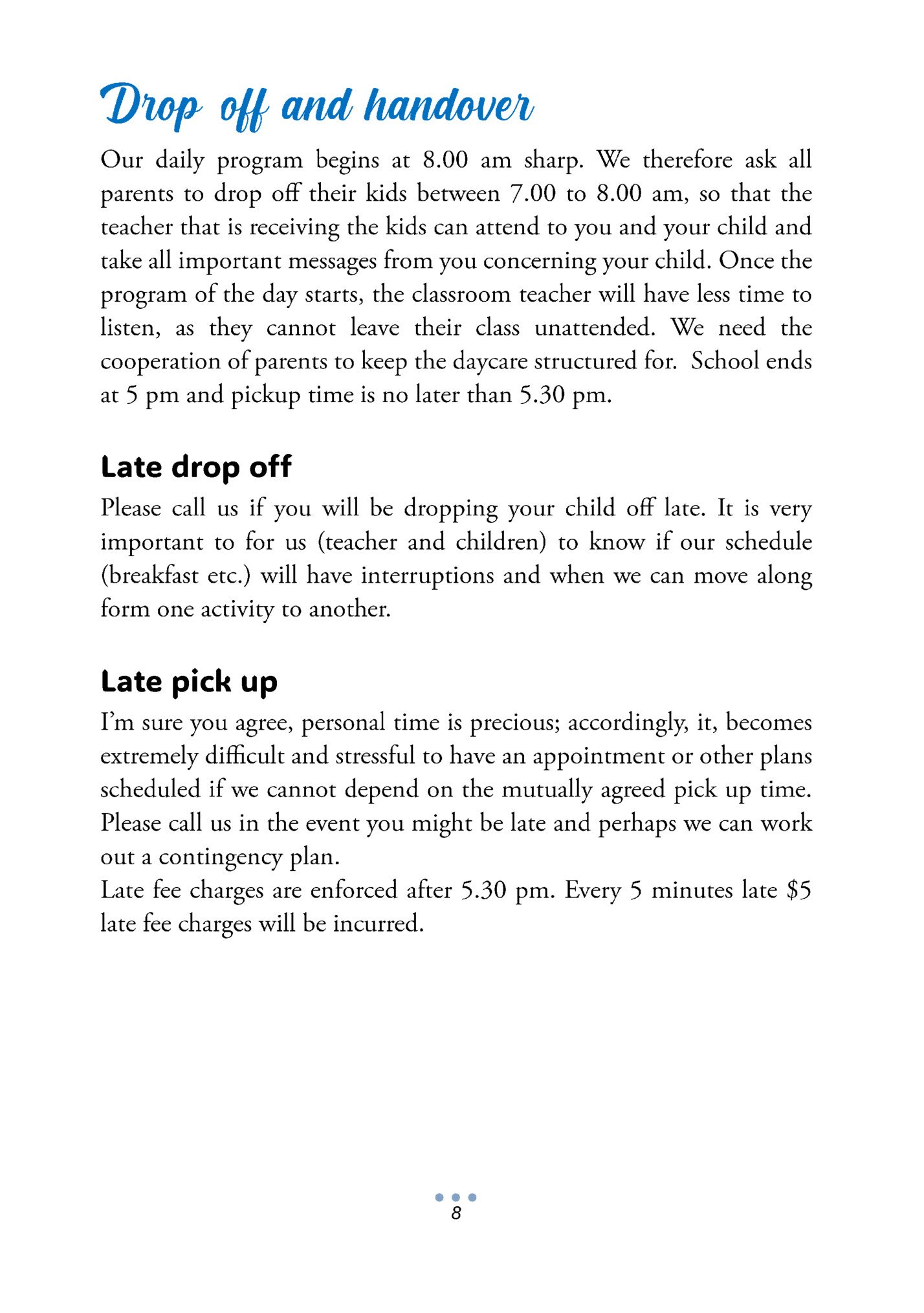 Late drop off Late drop off