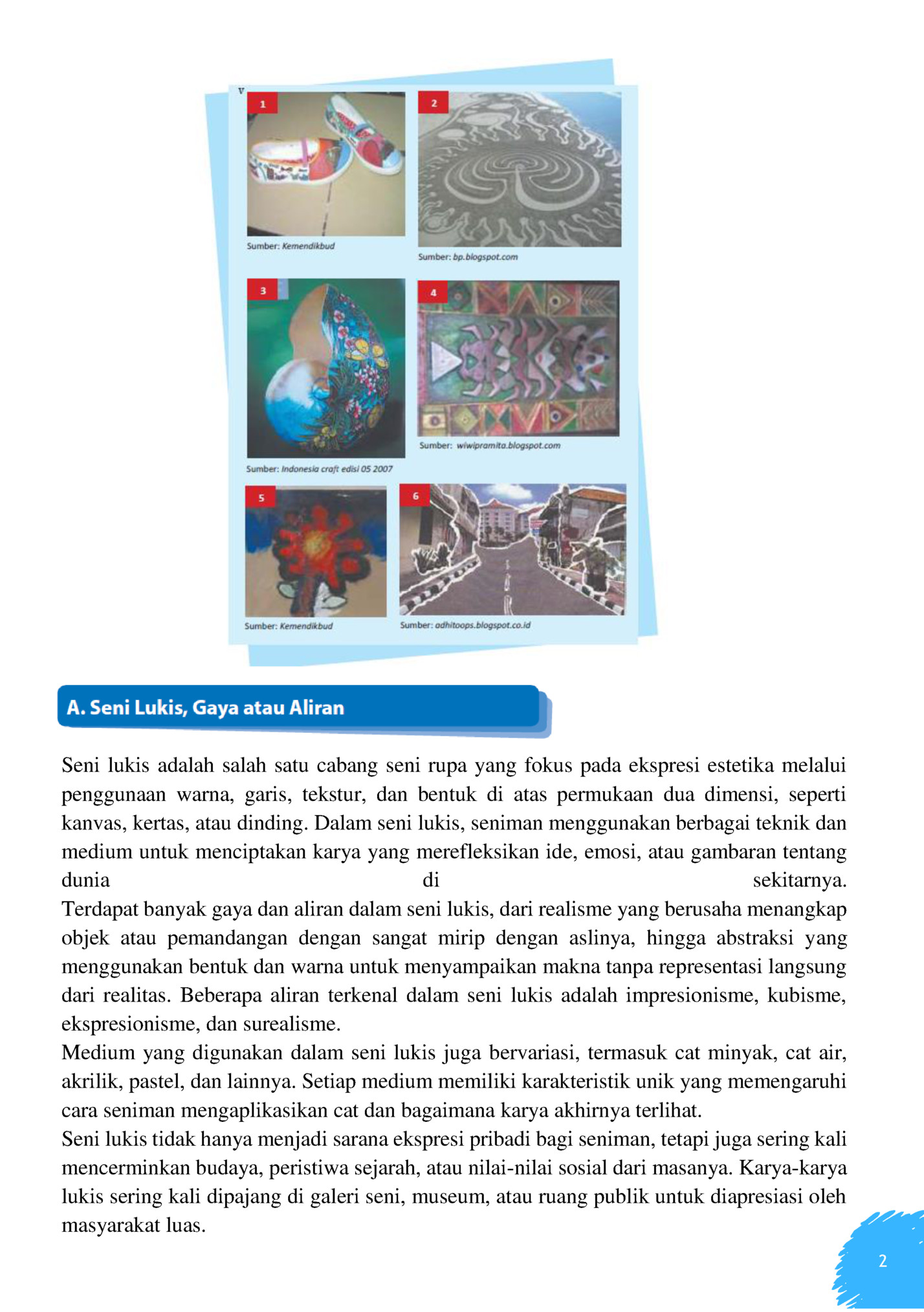 Seni lukis adalah salah satu cabang seni rupa yang fokus pada ekspresi estetika melalui