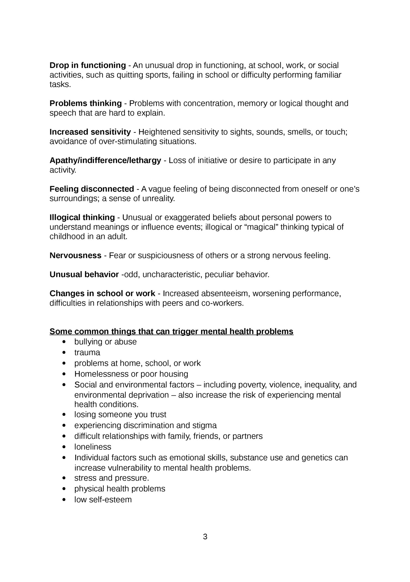 Drop in functioning - An unusual drop in functioning, at school, work, or social
