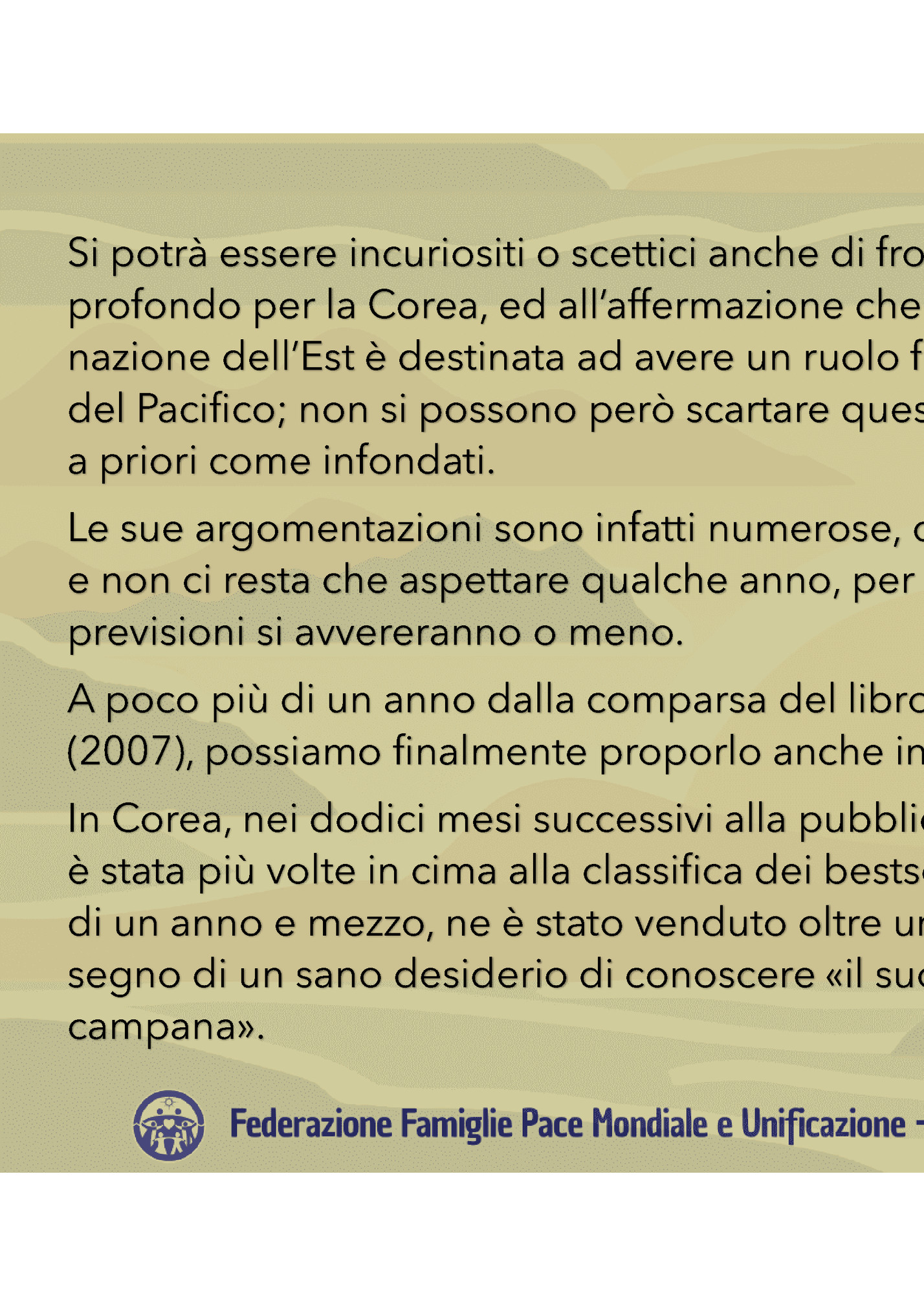 Si potrà essere incuriositi o scettici anche di fronte al suo amore così