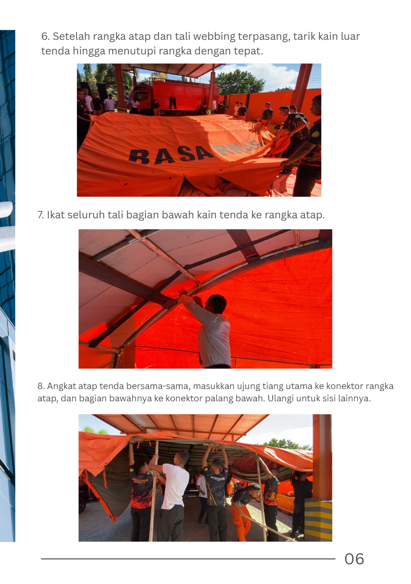 6. Setelah rangka atap dan tali webbing terpasang, tarik kain luar