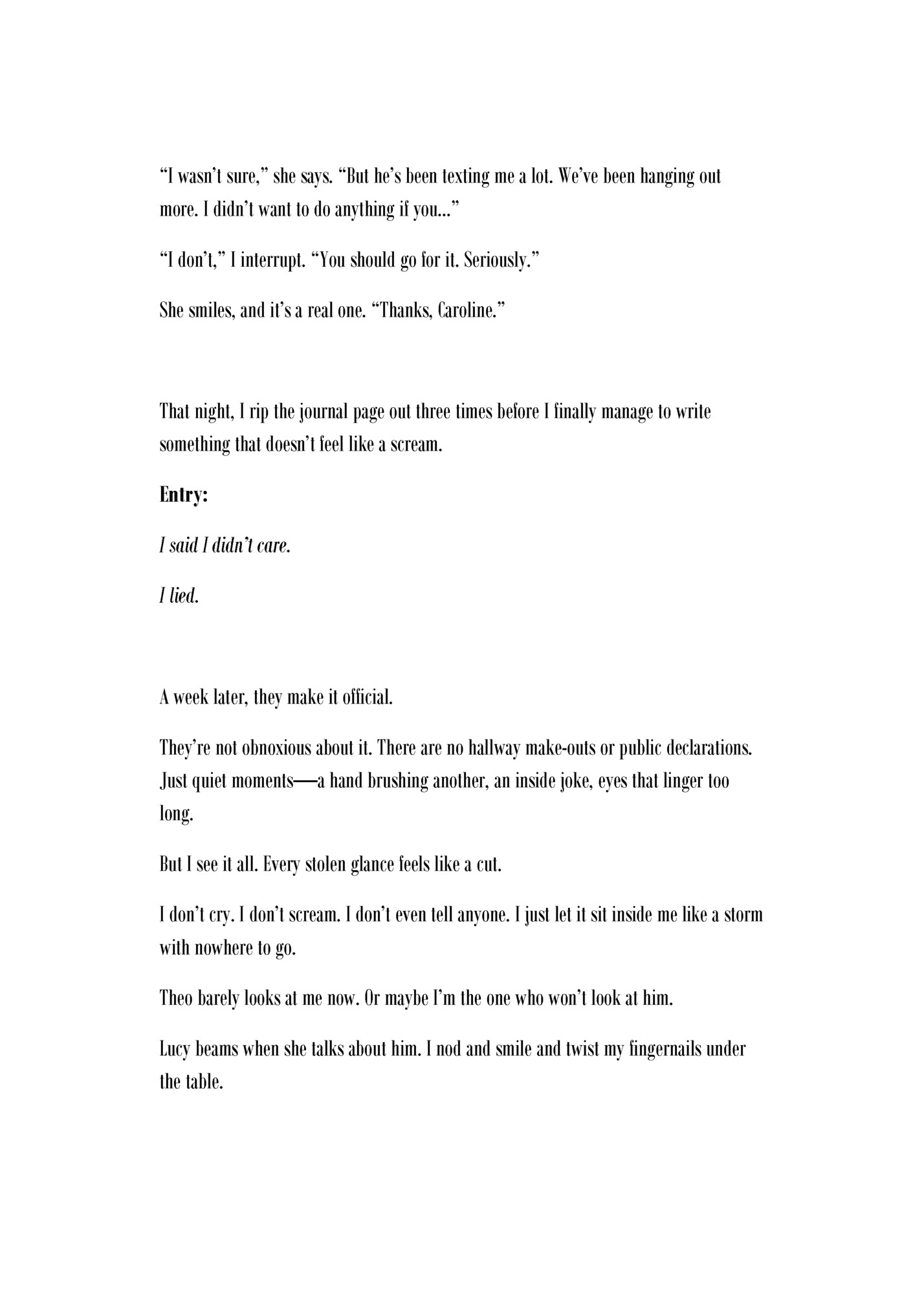 “I wasn’t sure,” she says. “But he’s been texting me a lot. We’ve been hanging out