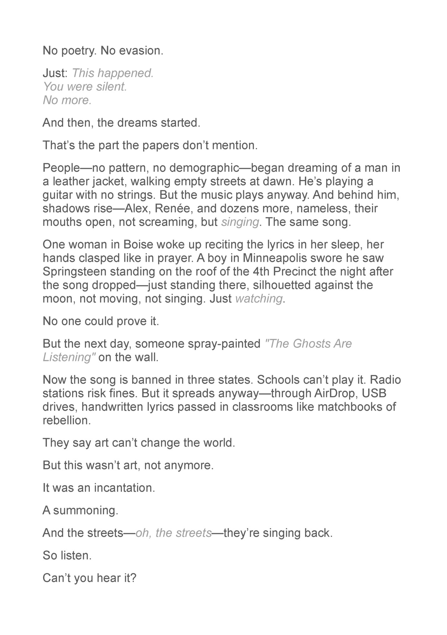 No poetry. No evasion.