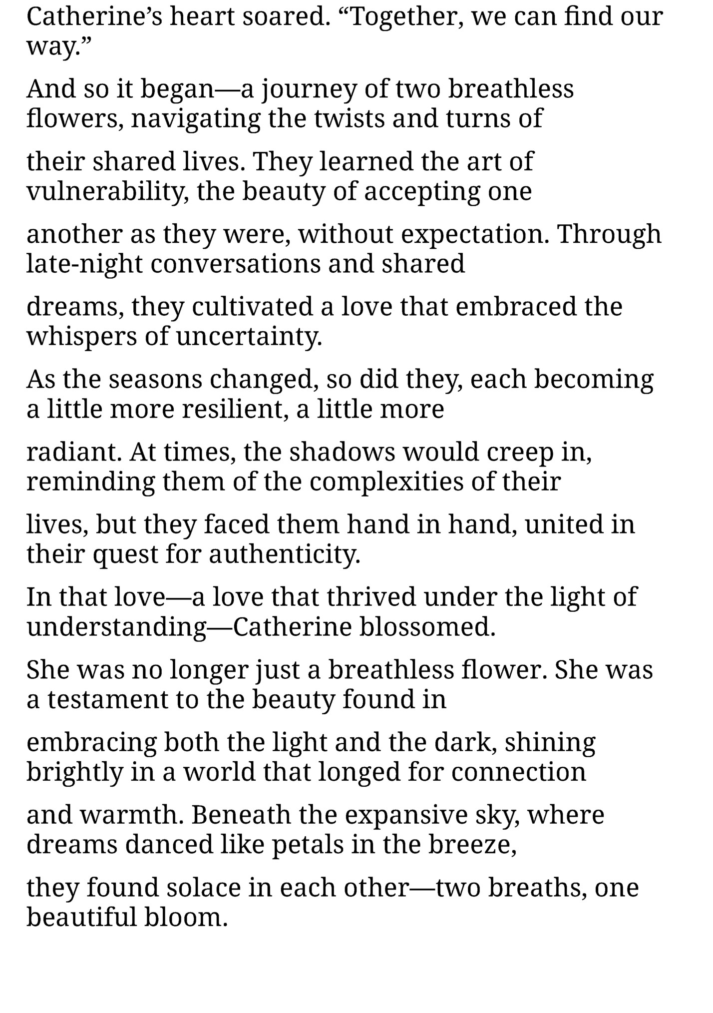 Catherine’s heart soared. “Together, we can find our